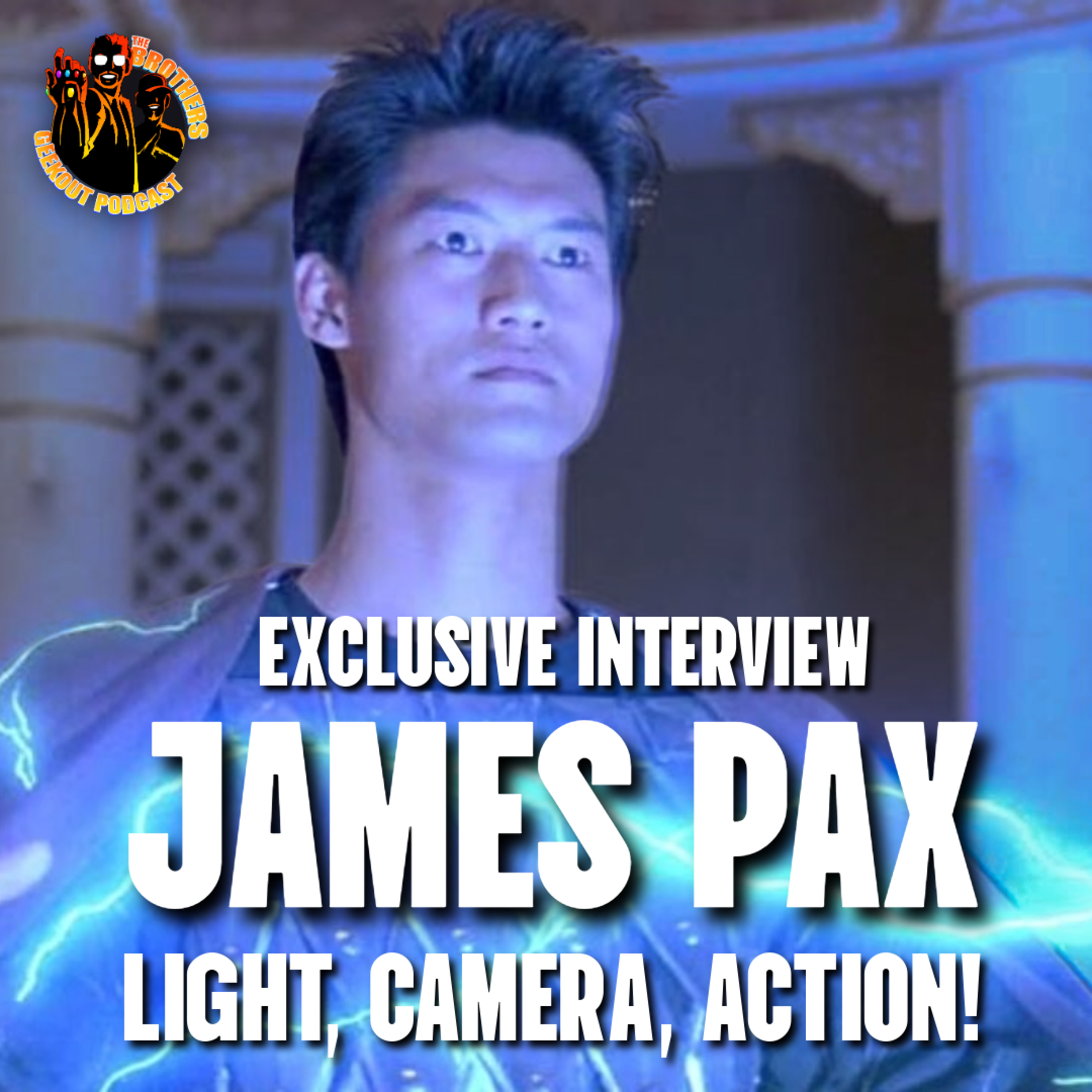 James Pax Interview: Playing Lightning in Big Trouble in Little China (Exclusive) episode artwork