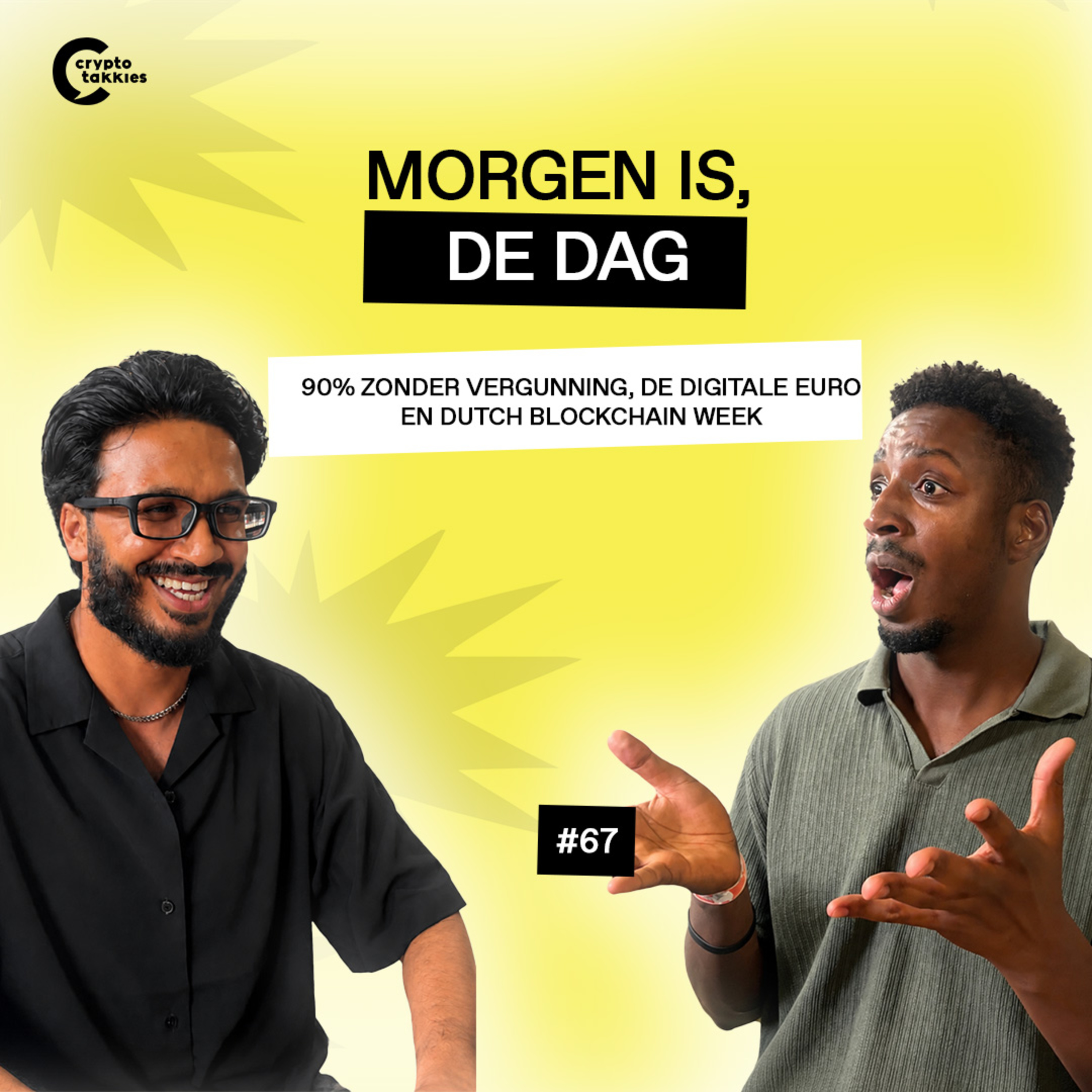 #67 Morgen is de dag | "90% van cryptobedrijven zonder vergunning, een digitale euro en Dutch Blockchain Week" episode artwork