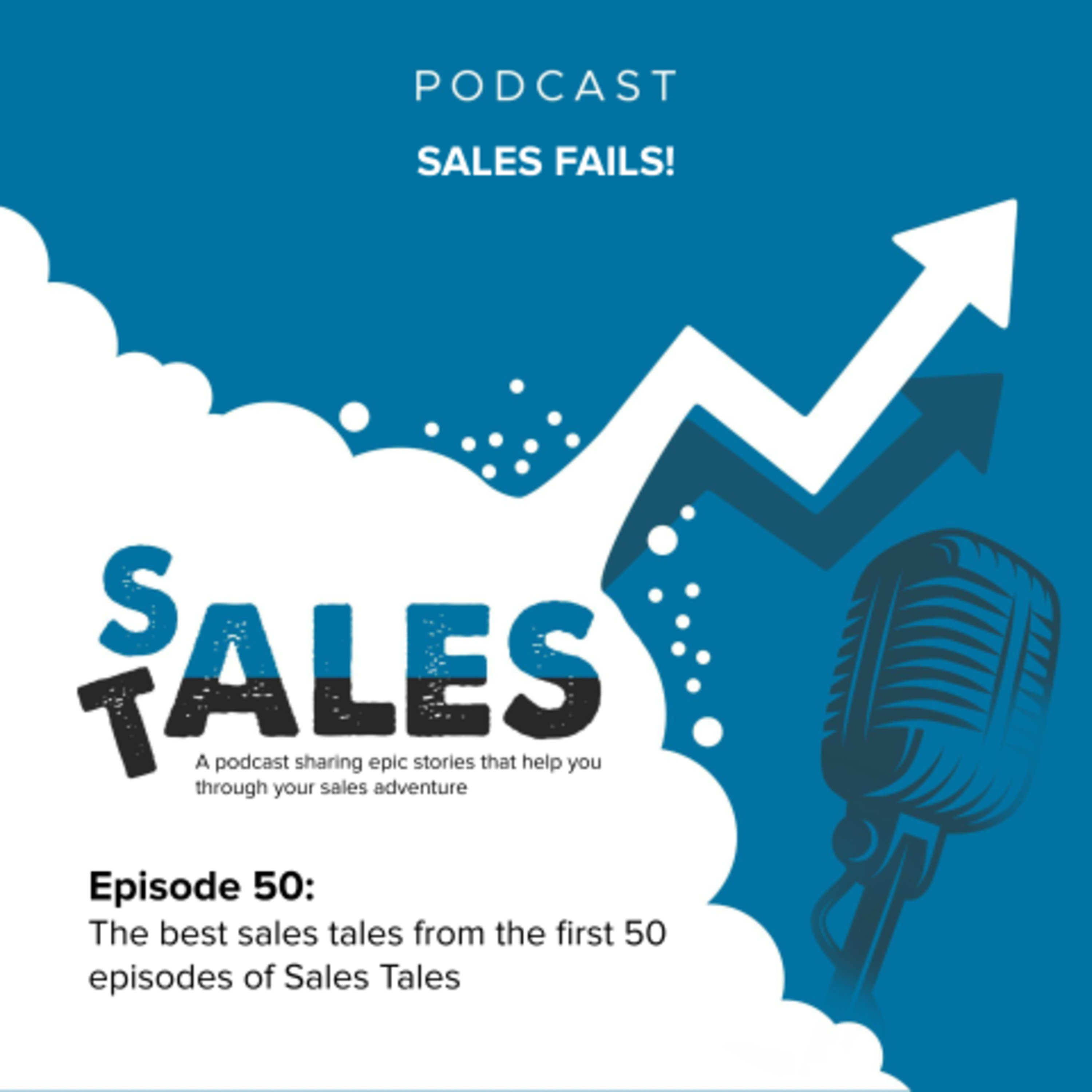 Sales Tales - A podcast sharing epic stories that get you through your sales adventure.