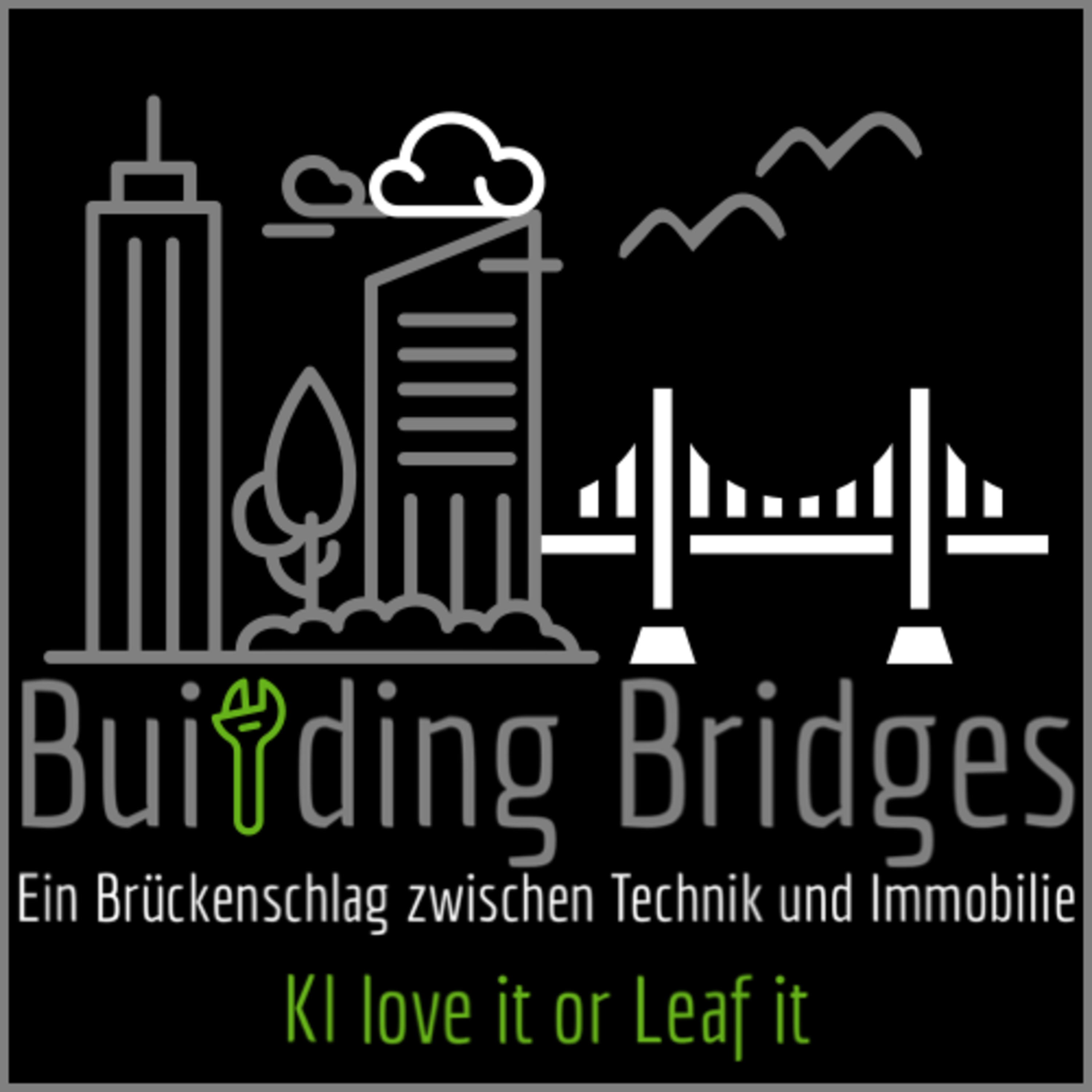 Building Bridges: Ein Brückenschlag zwischen Technik und Immobilie