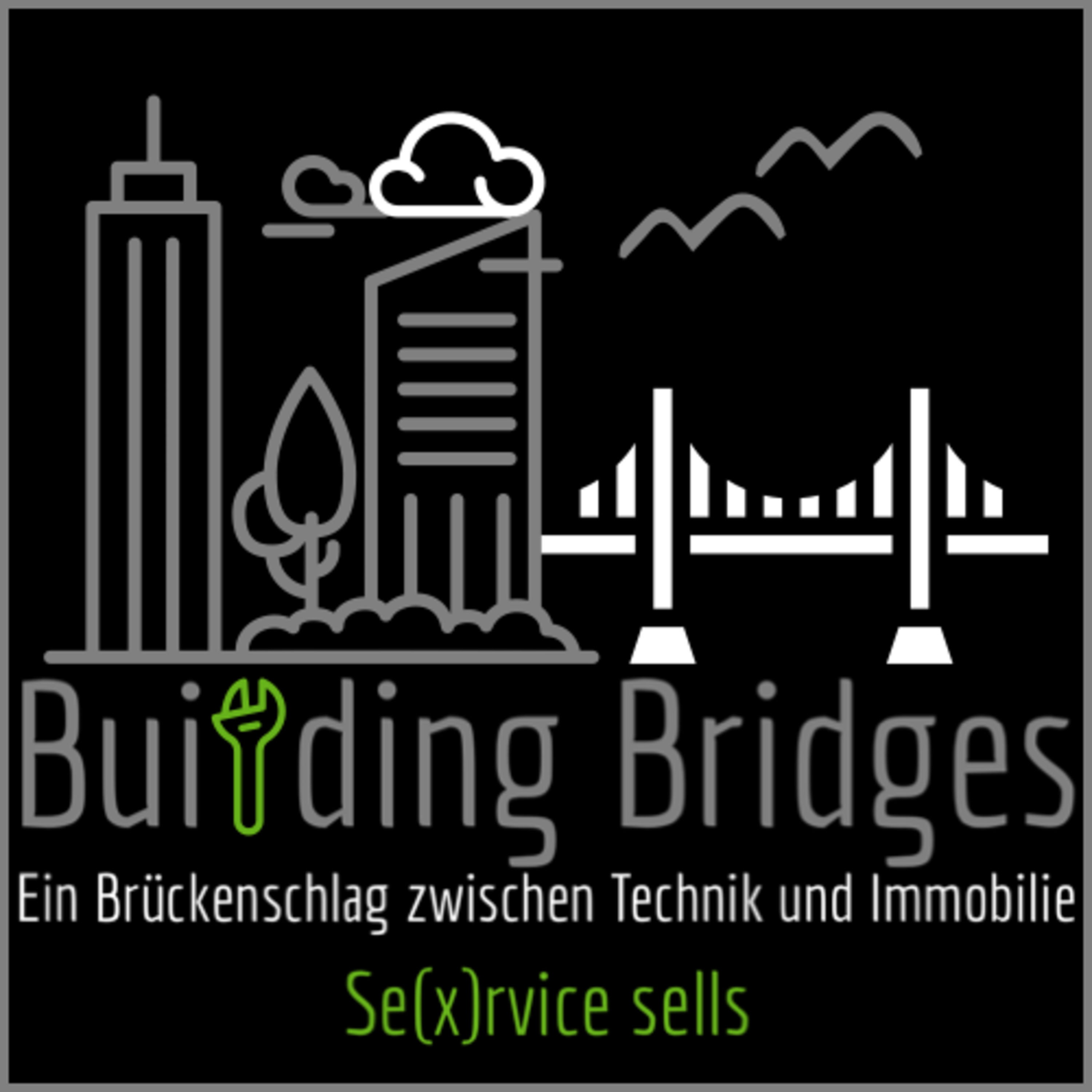Building Bridges: Ein Brückenschlag zwischen Technik und Immobilie
