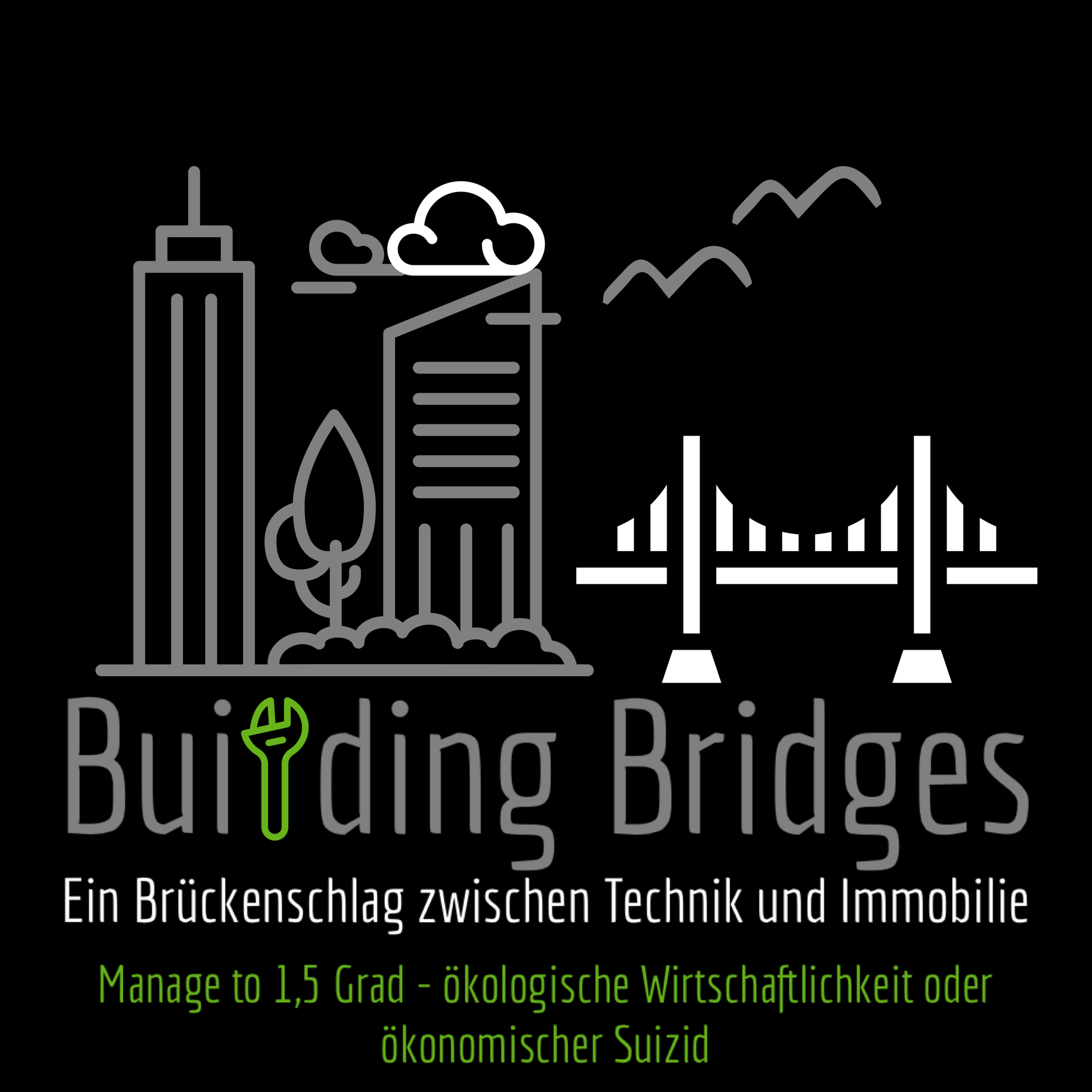 Building Bridges: Ein Brückenschlag zwischen Technik und Immobilie