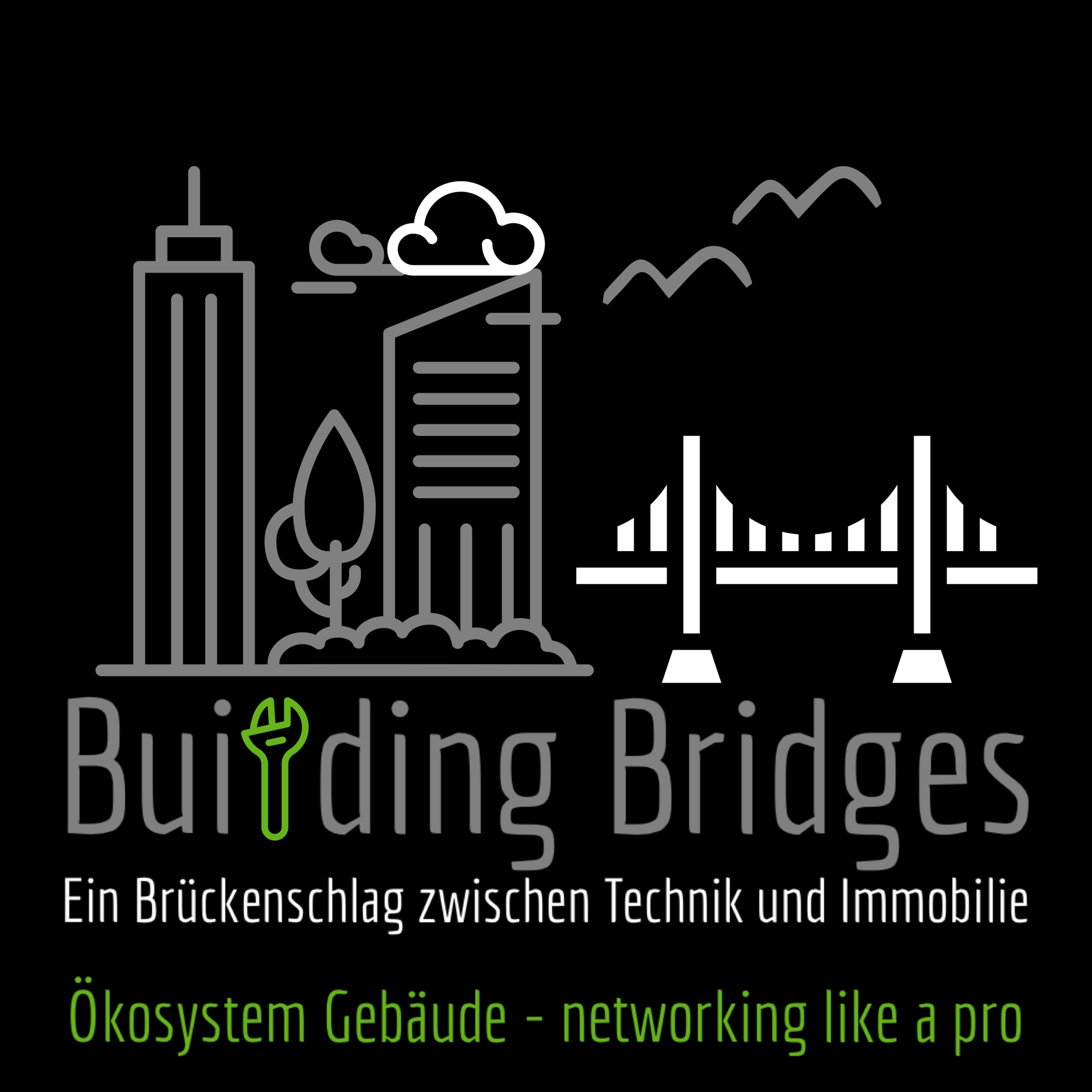 Building Bridges: Ein Brückenschlag zwischen Technik und Immobilie