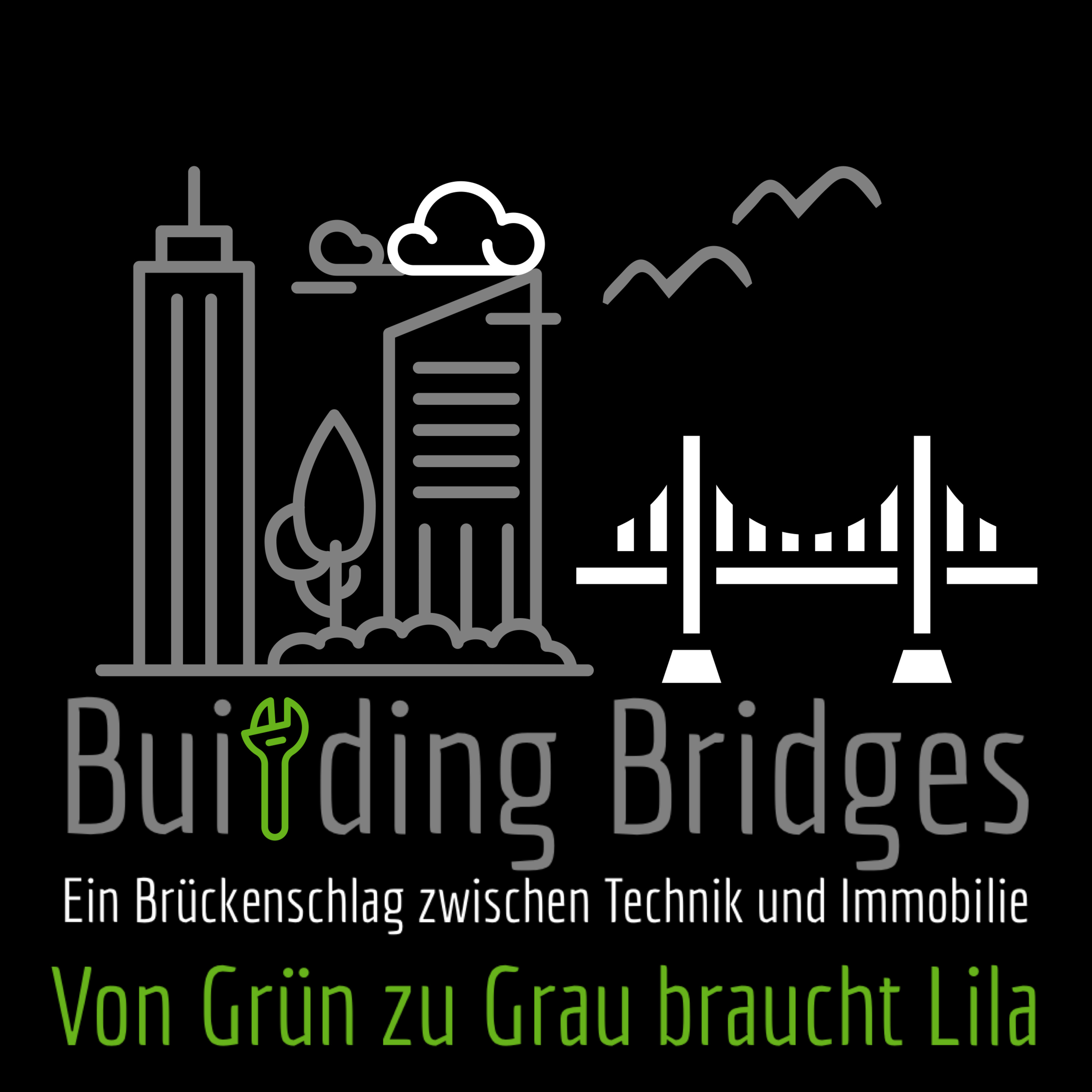 Building Bridges: Ein Brückenschlag zwischen Technik und Immobilie
