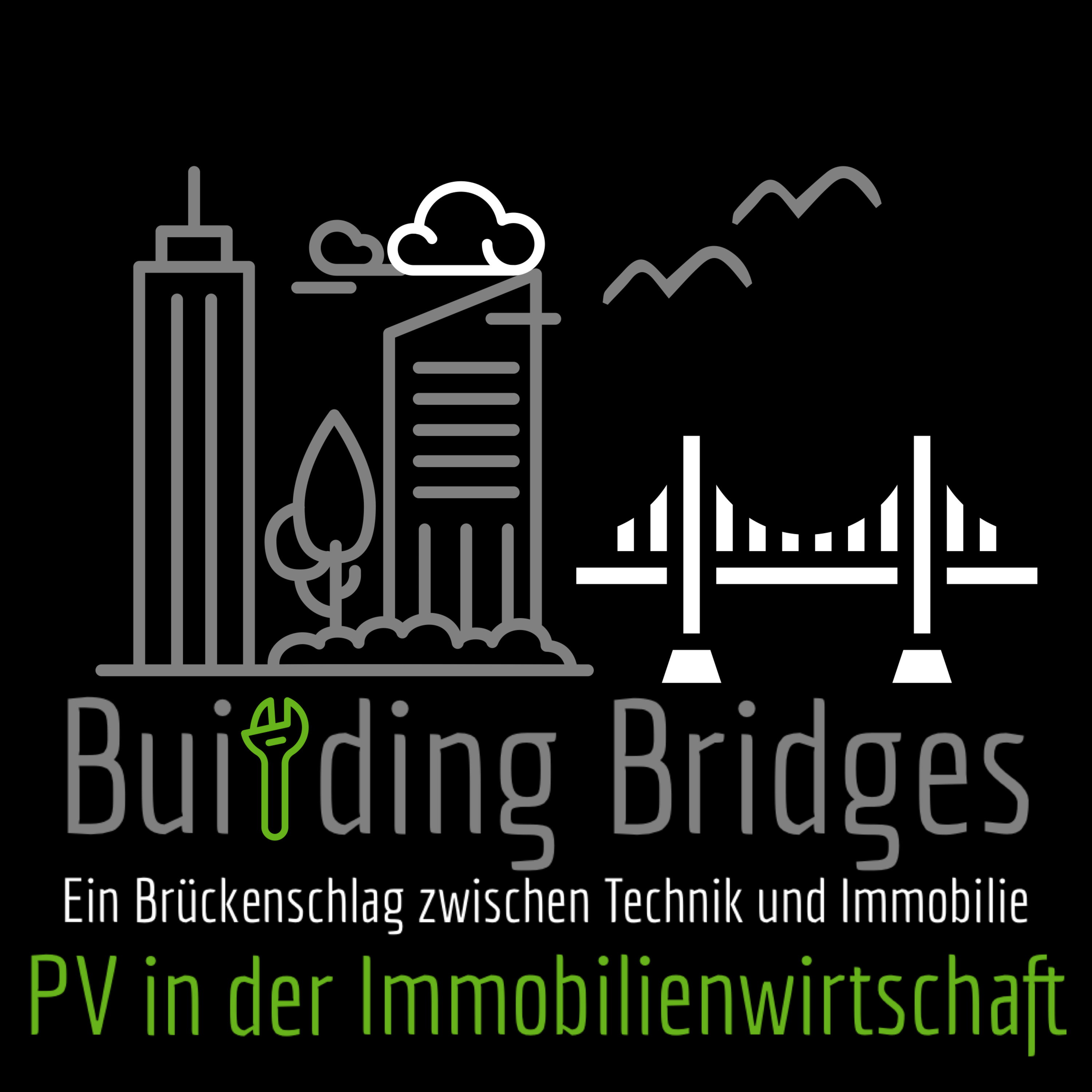 Building Bridges: Ein Brückenschlag zwischen Technik und Immobilie