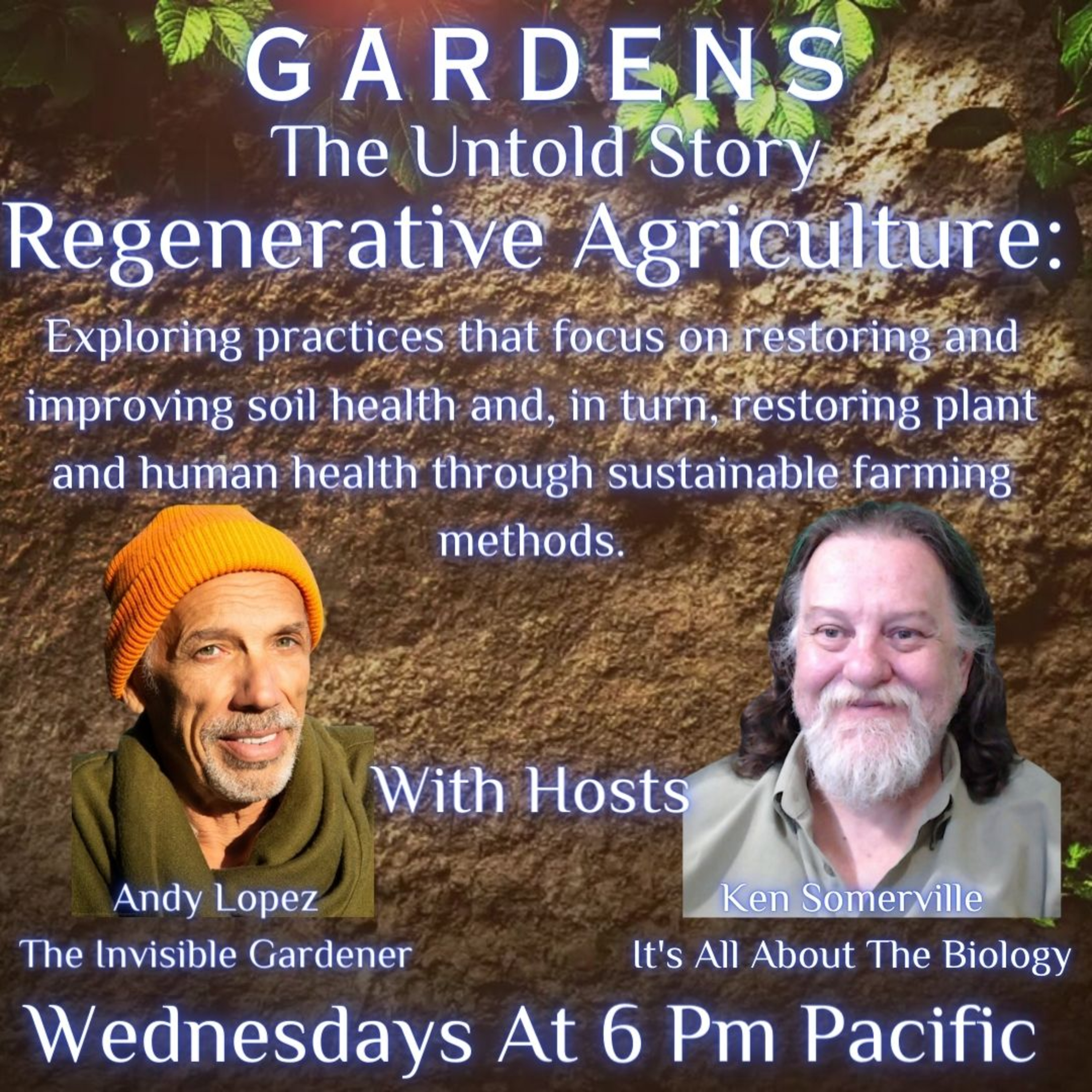 Gardens The Untold Story: Regenerative Agriculture