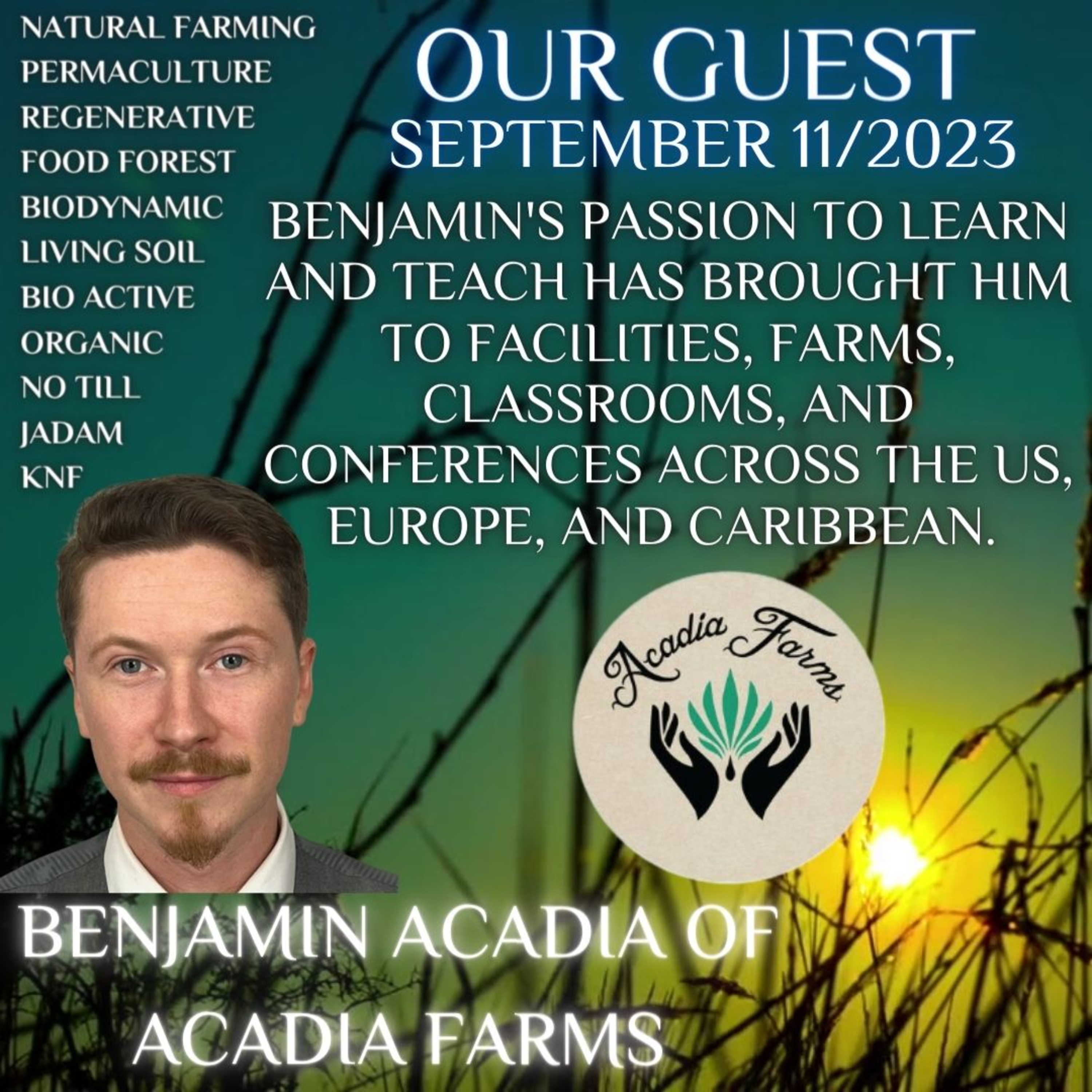 The Soil Matters: Benjamin Acadia of Acadia Farms