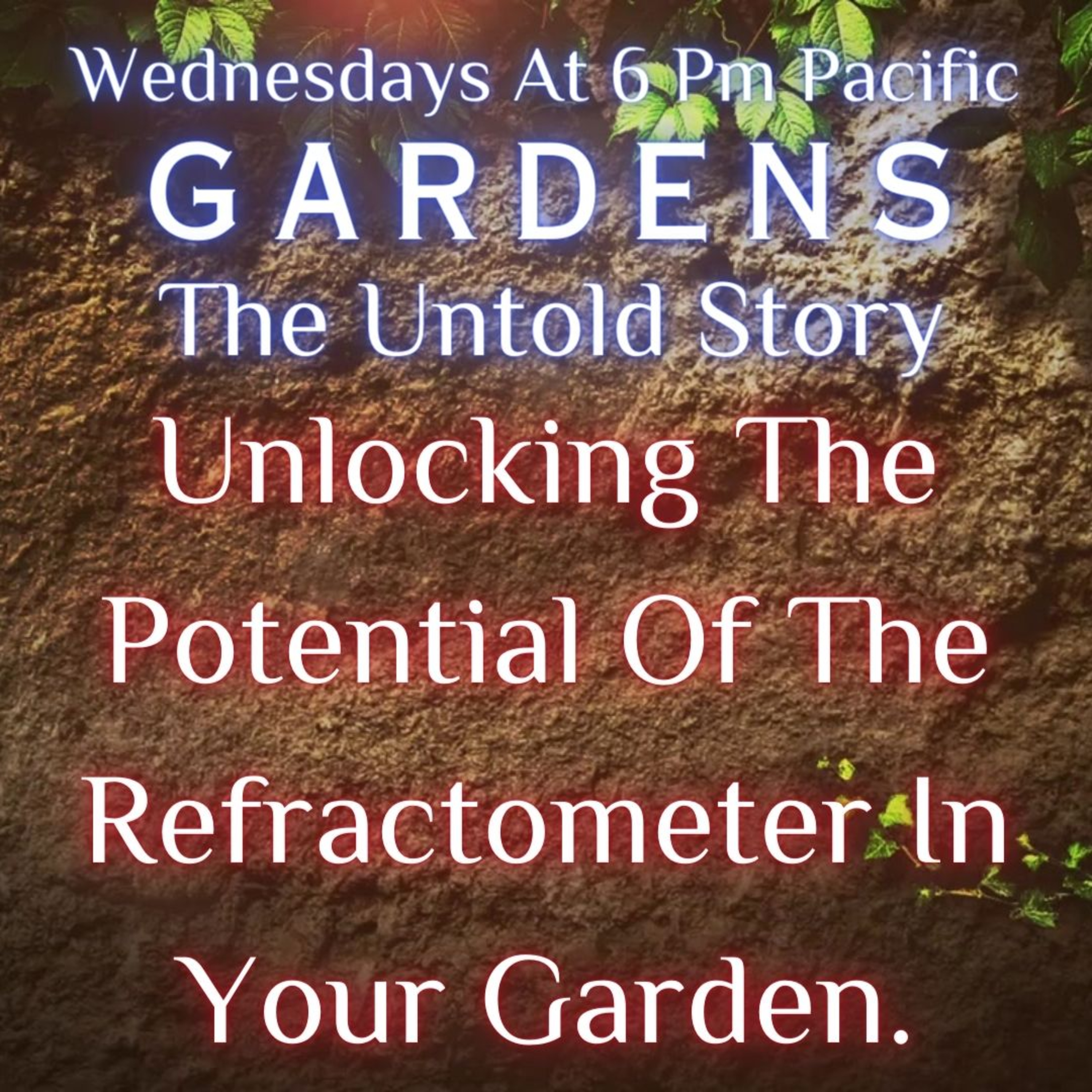 Unlocking The Potential Of The Refractometer In Your Garden.