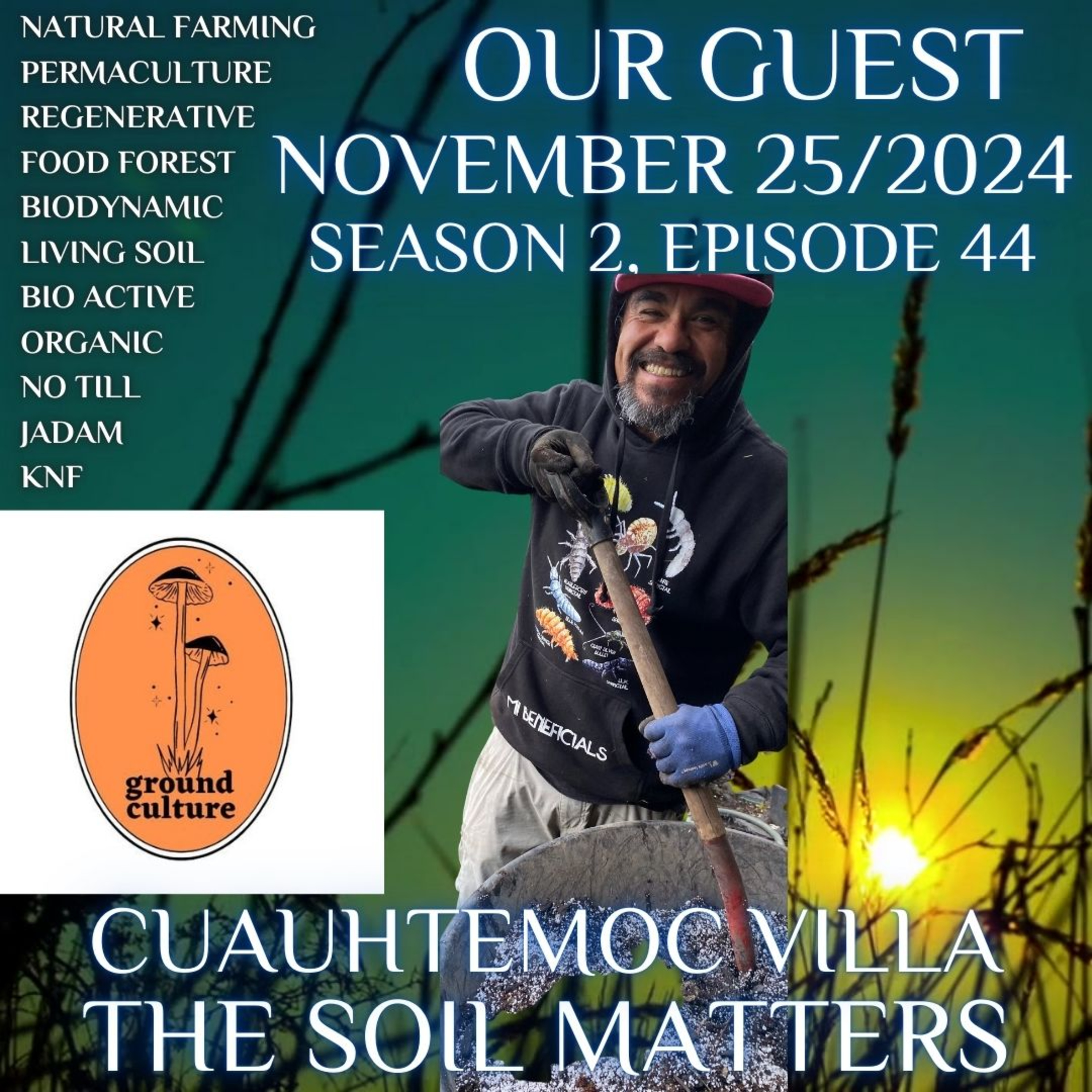 The Soil Matters with Cuauhtemoc Villa