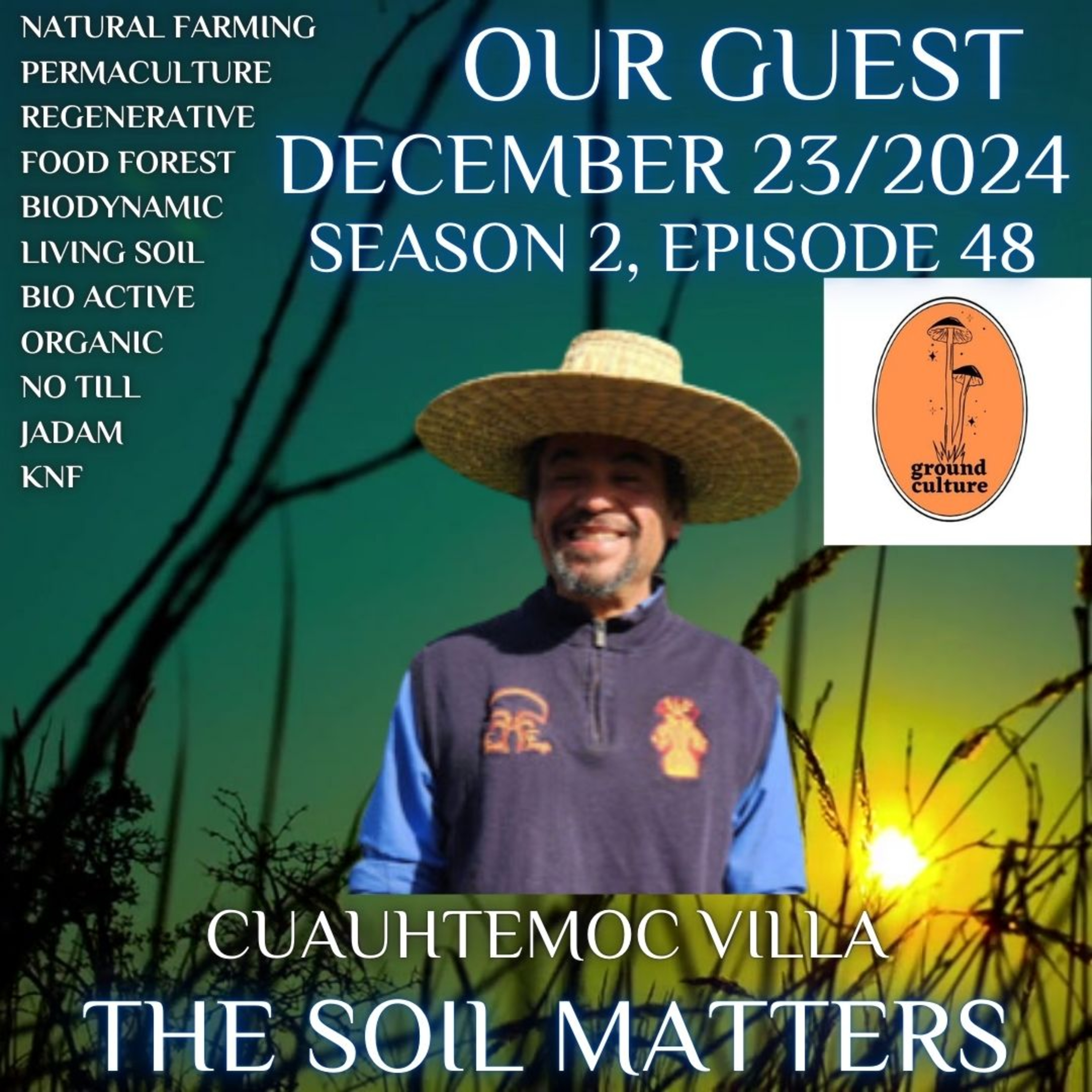 The Soil Matters with Cuauhtemoc Villa