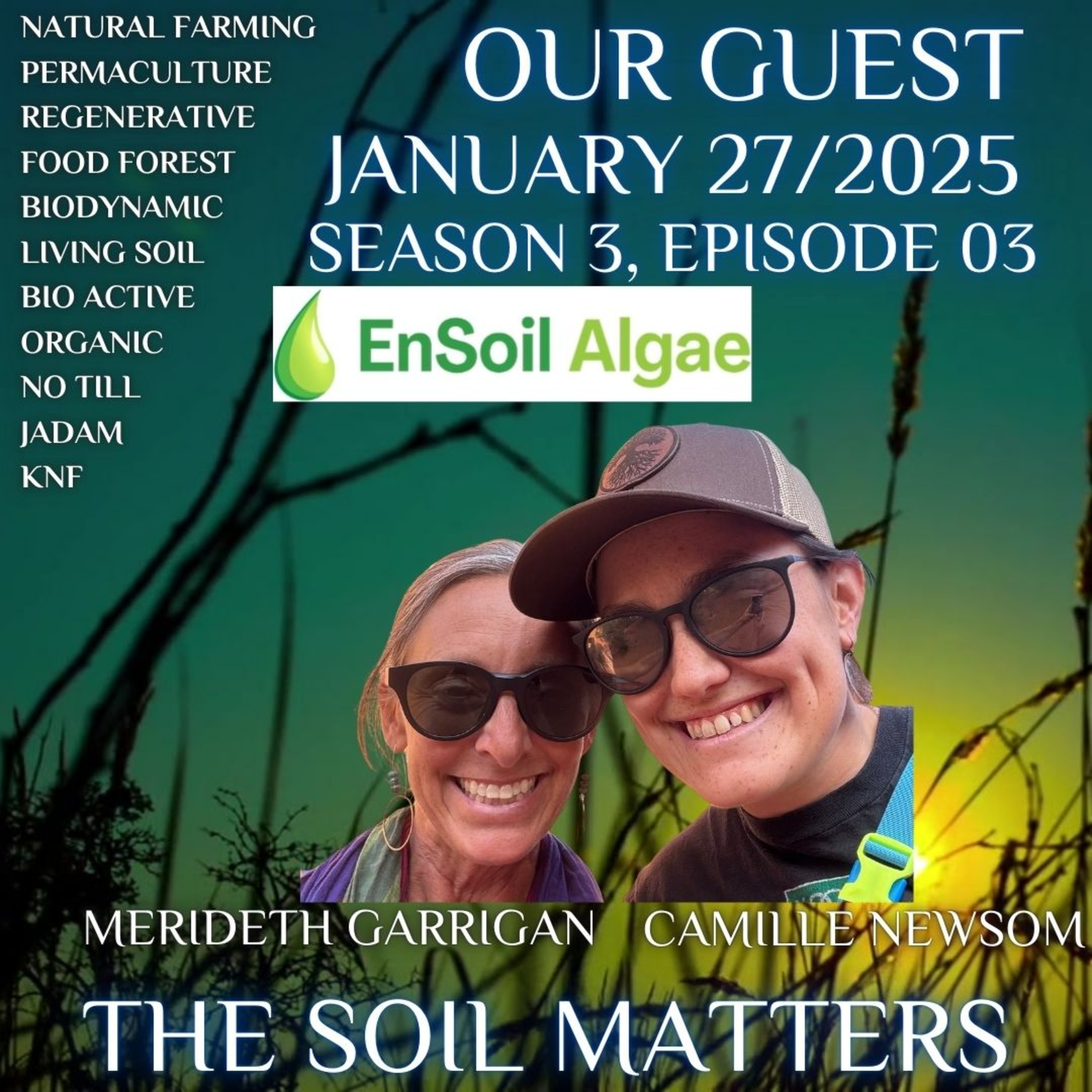 The Soil Matters Camille Newsom and Merideth Garrigan of EnSoil Algae