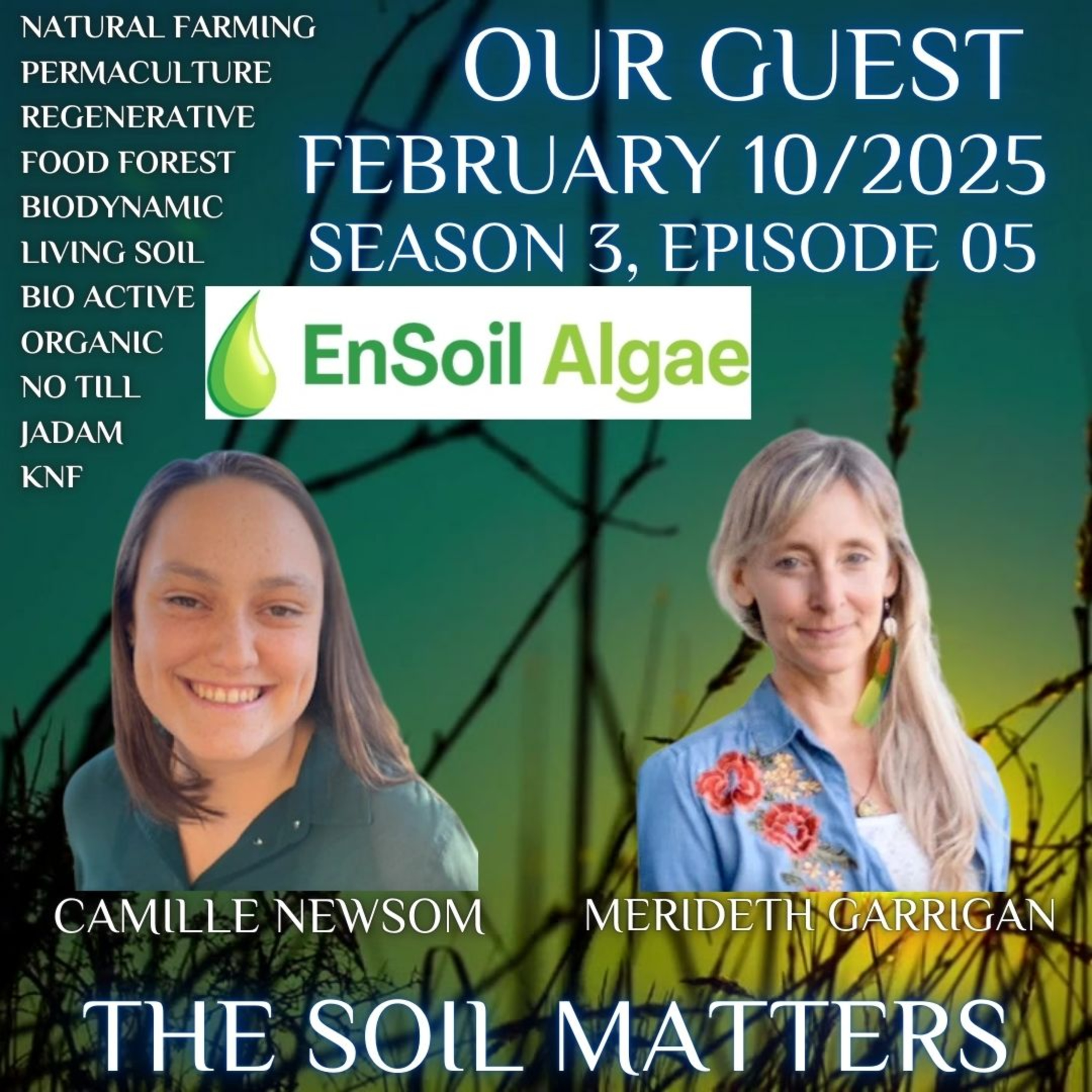 The Soil Matters Camille Newsom and Merideth Garrigan of EnSoil Algae