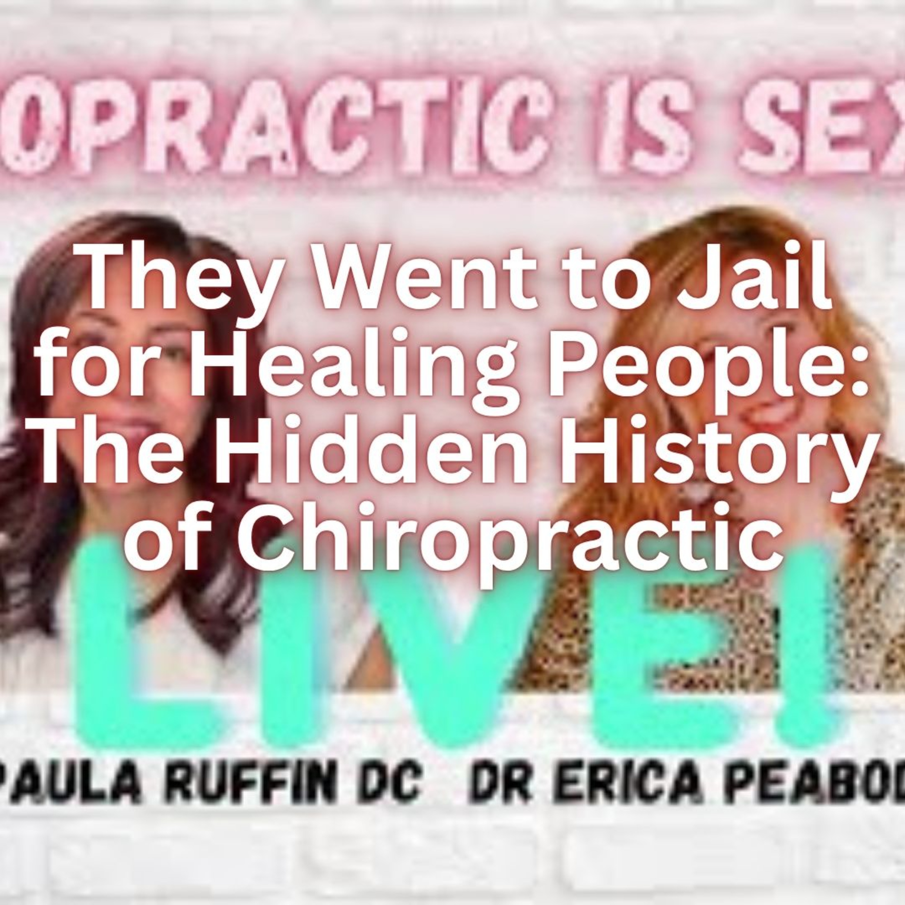 They Went to Jail for Healing People: The Hidden History of Chiropractic
