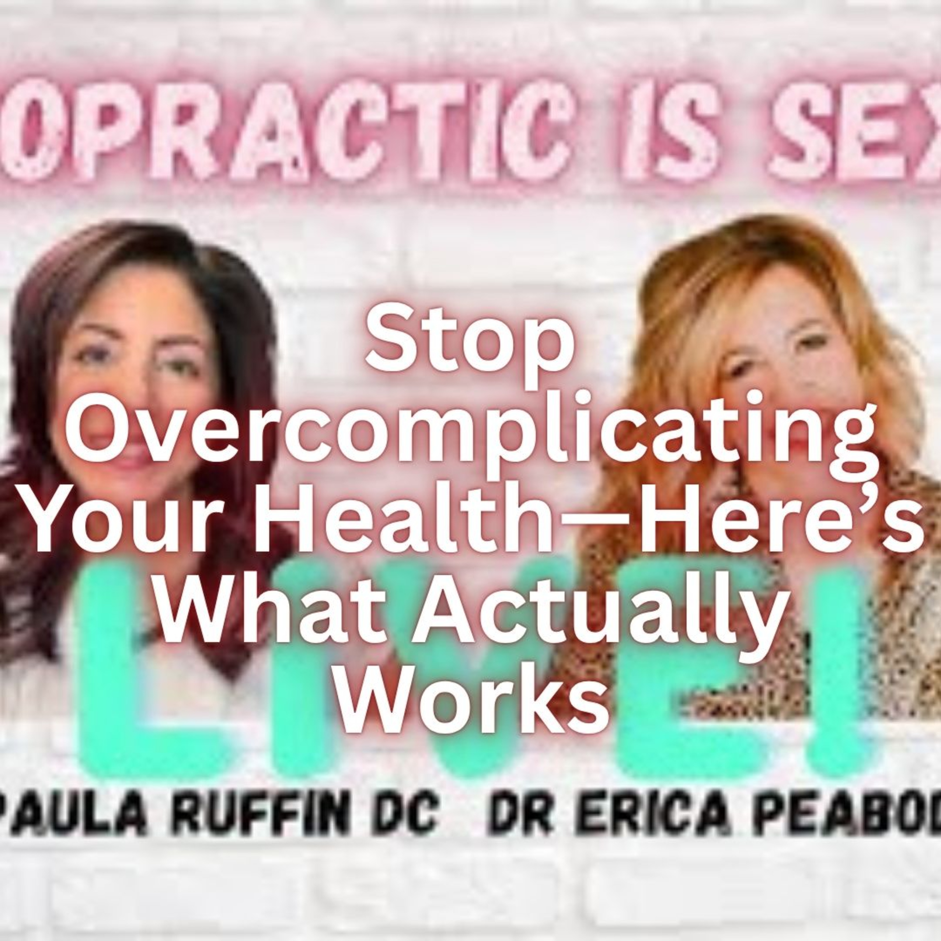 Stop Overcomplicating Your Health—Here’s What Actually Works episode artwork