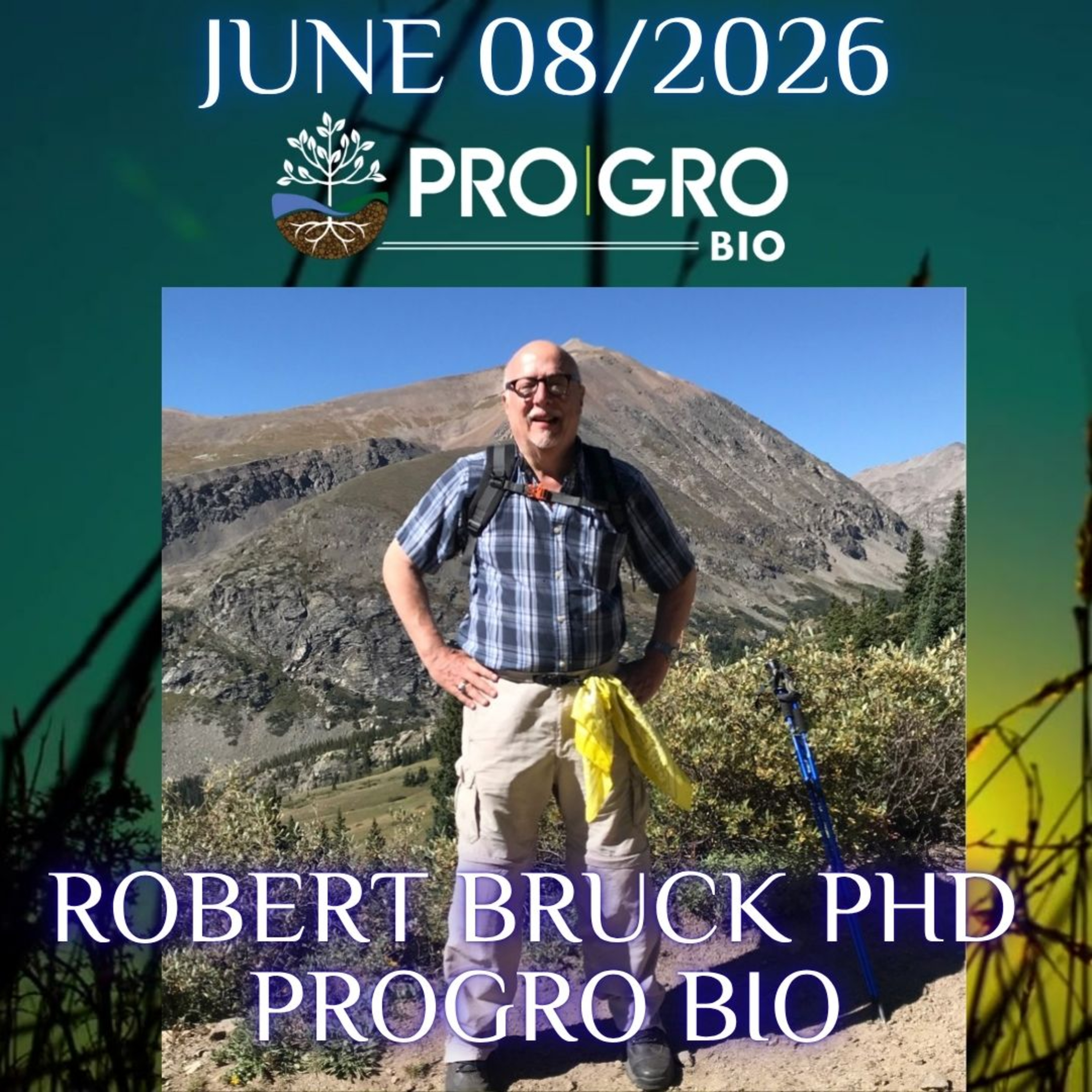 Robert Bruck PhD ProGro Bio episode artwork