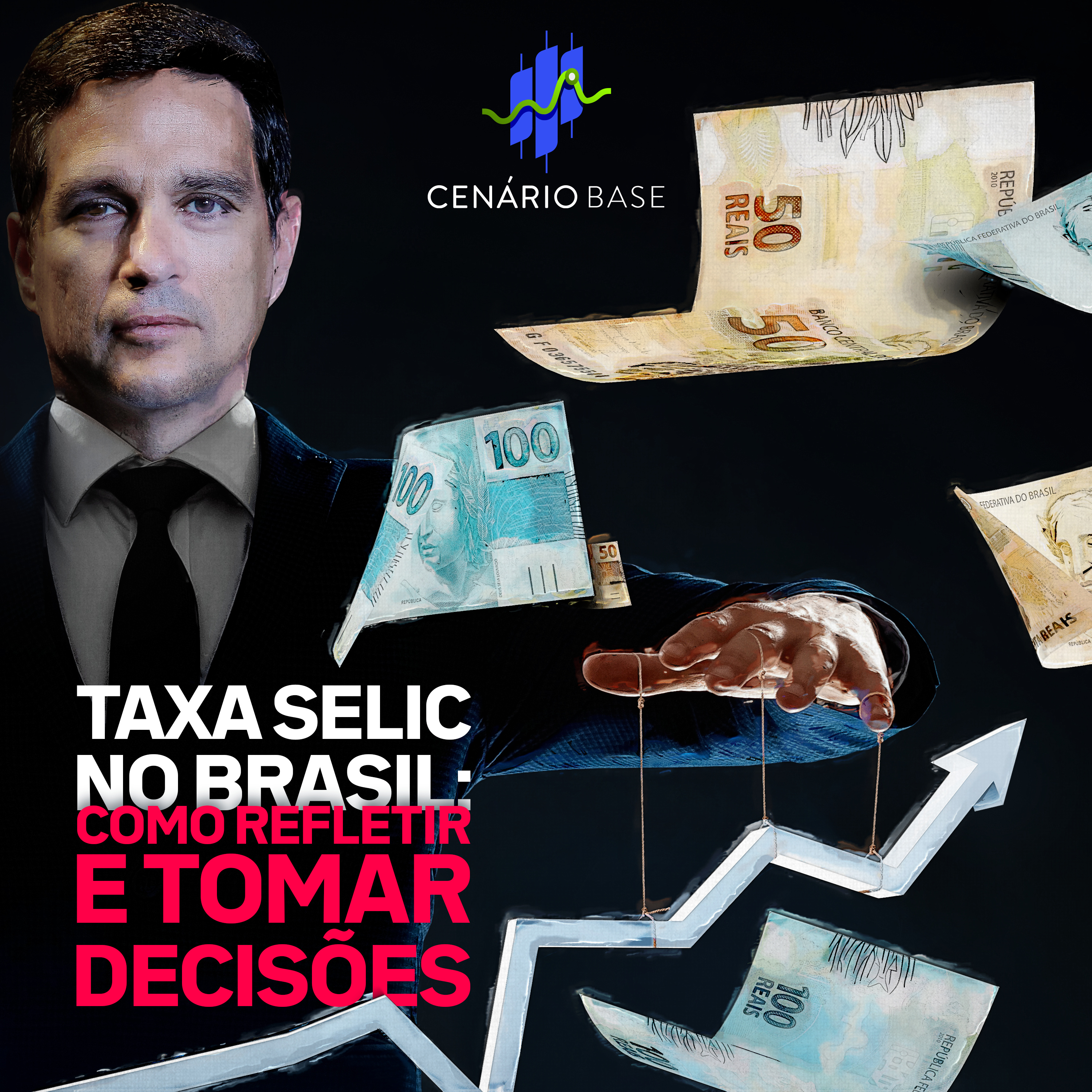 Taxa Selic no Brasil: como refletir e tomar decisões? - CENÁRIO BASE #07 episode artwork