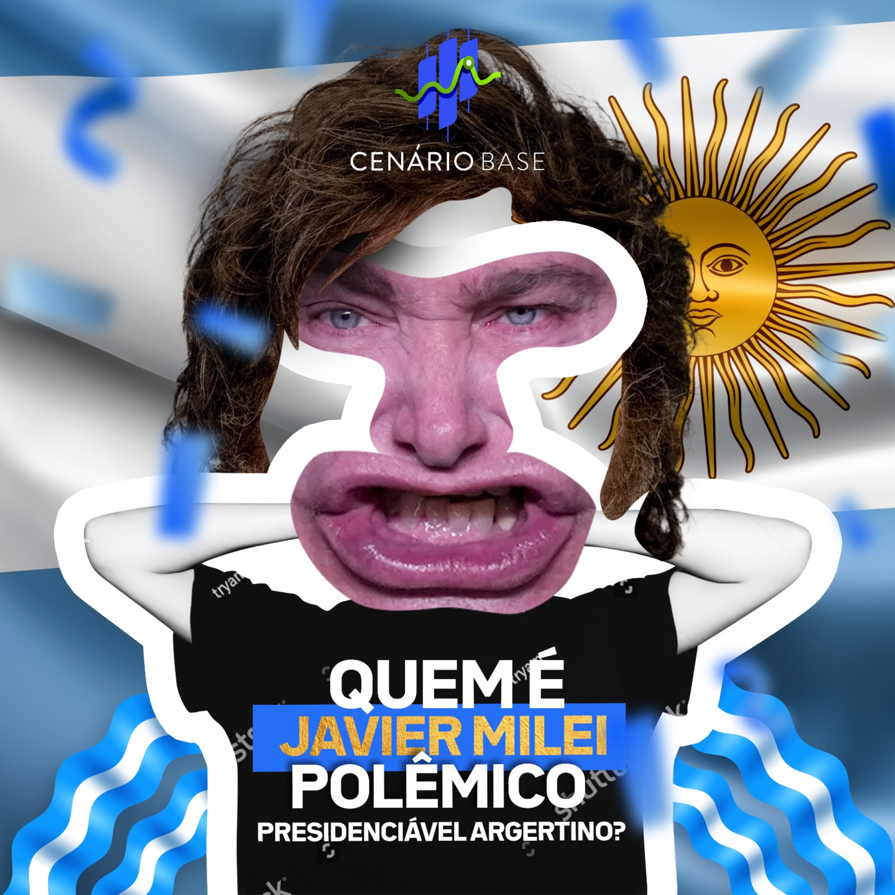 Quem é Javier Milei - polêmico presidenciável argentino? - CENÁRIO BASE #11 episode artwork