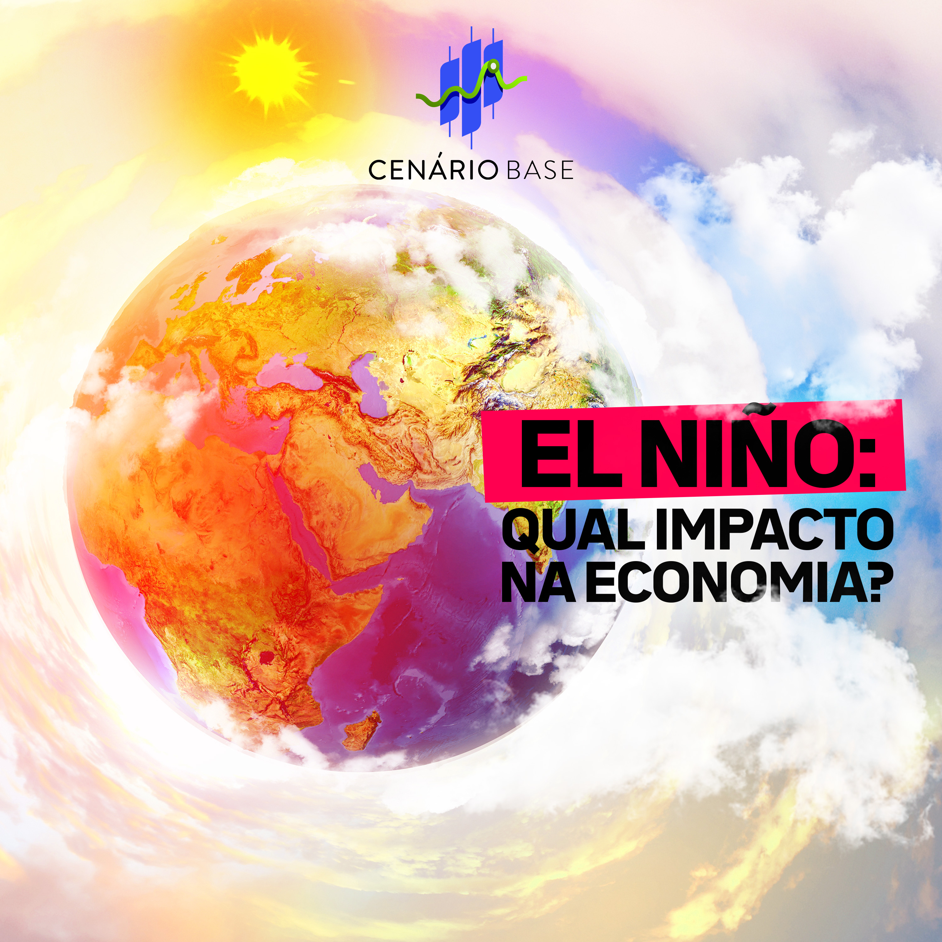 El Niño: qual impacto na economia? - CENÁRIO BASE #16 episode artwork