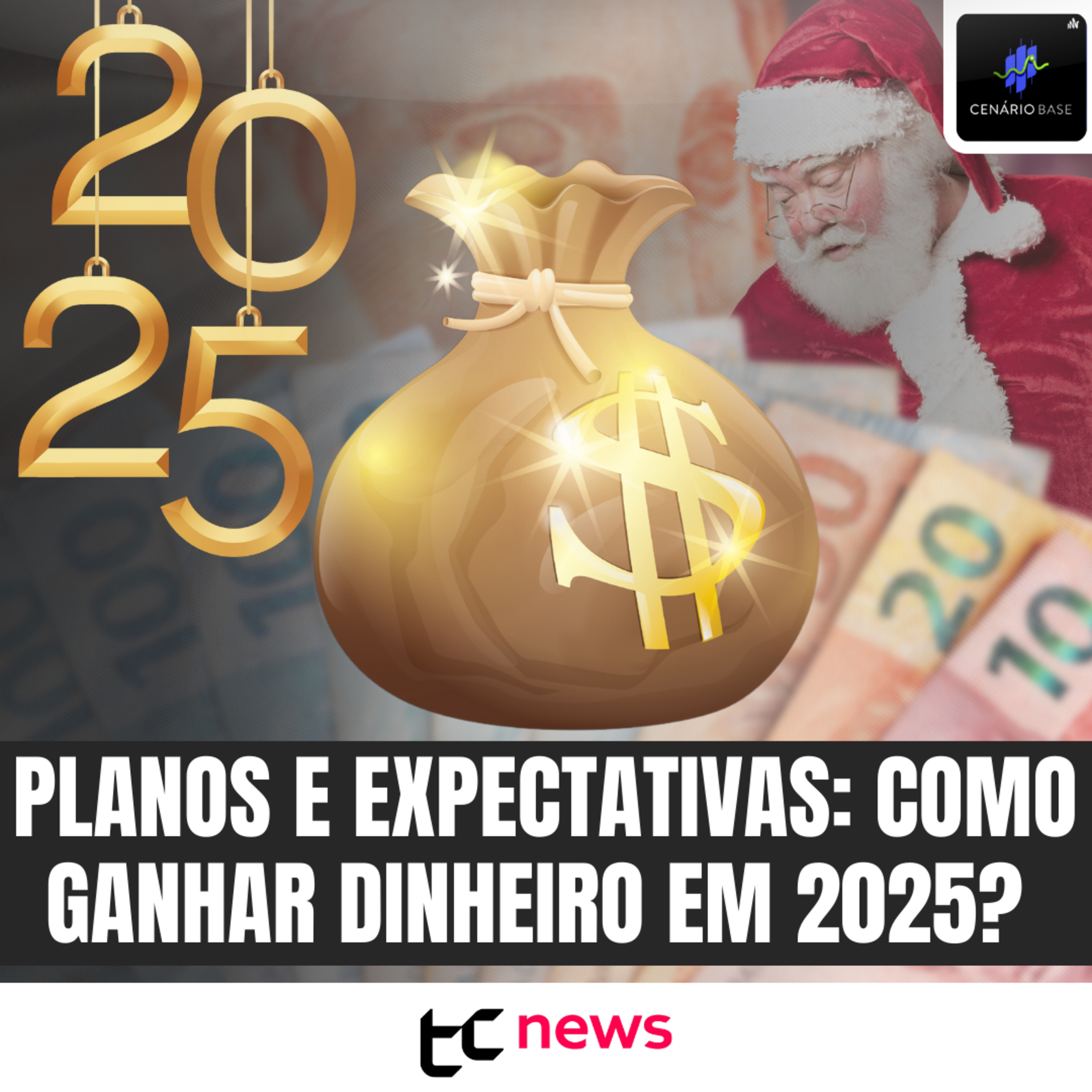 Planos e expectativas: como ganhar dinheiro em 2025? - CENÁRIO BASE #42 episode artwork