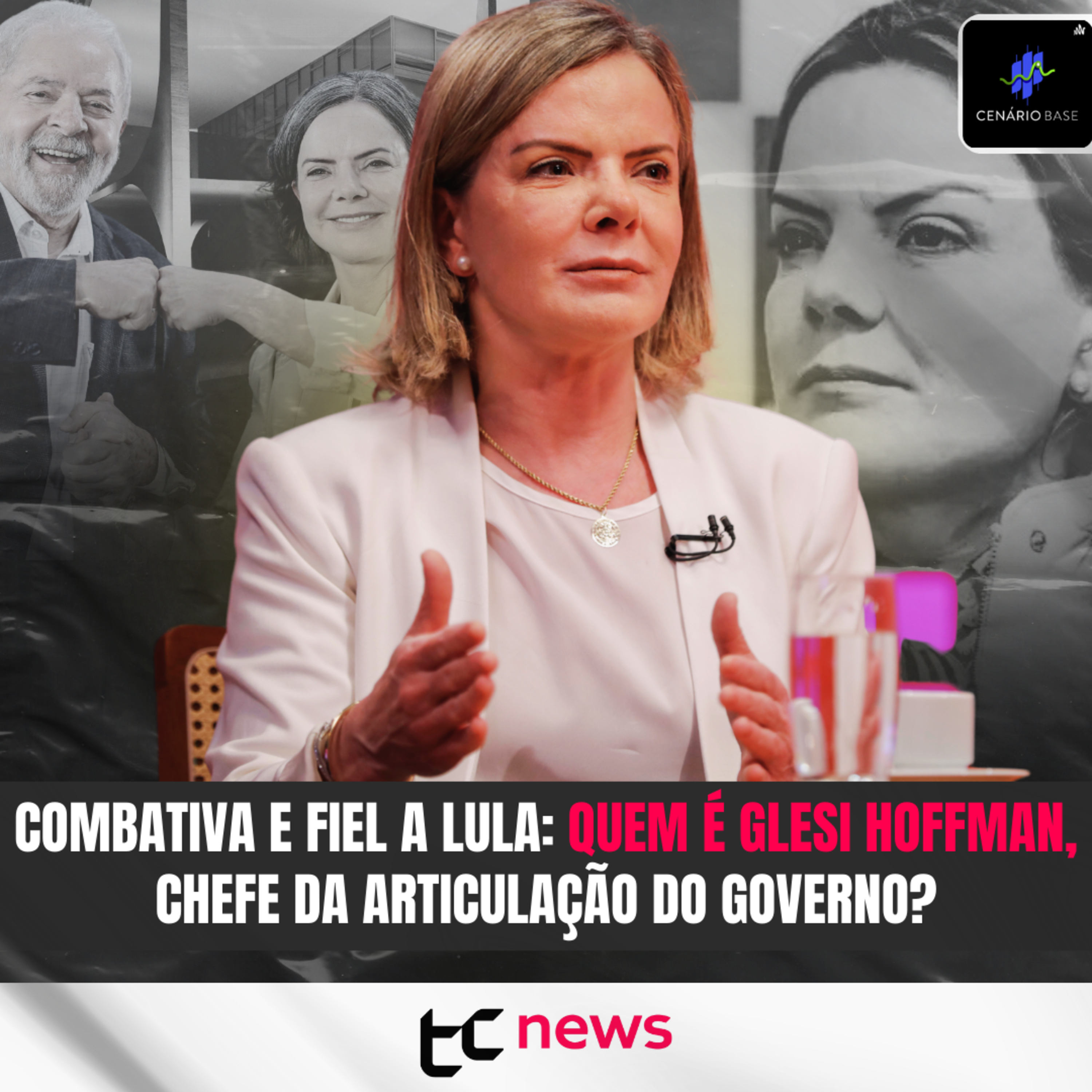Combativa e fiel a Lula: quem é Gleisi Hoffman, chefe da articulação do governo? - CENÁRIO BASE #46 episode artwork
