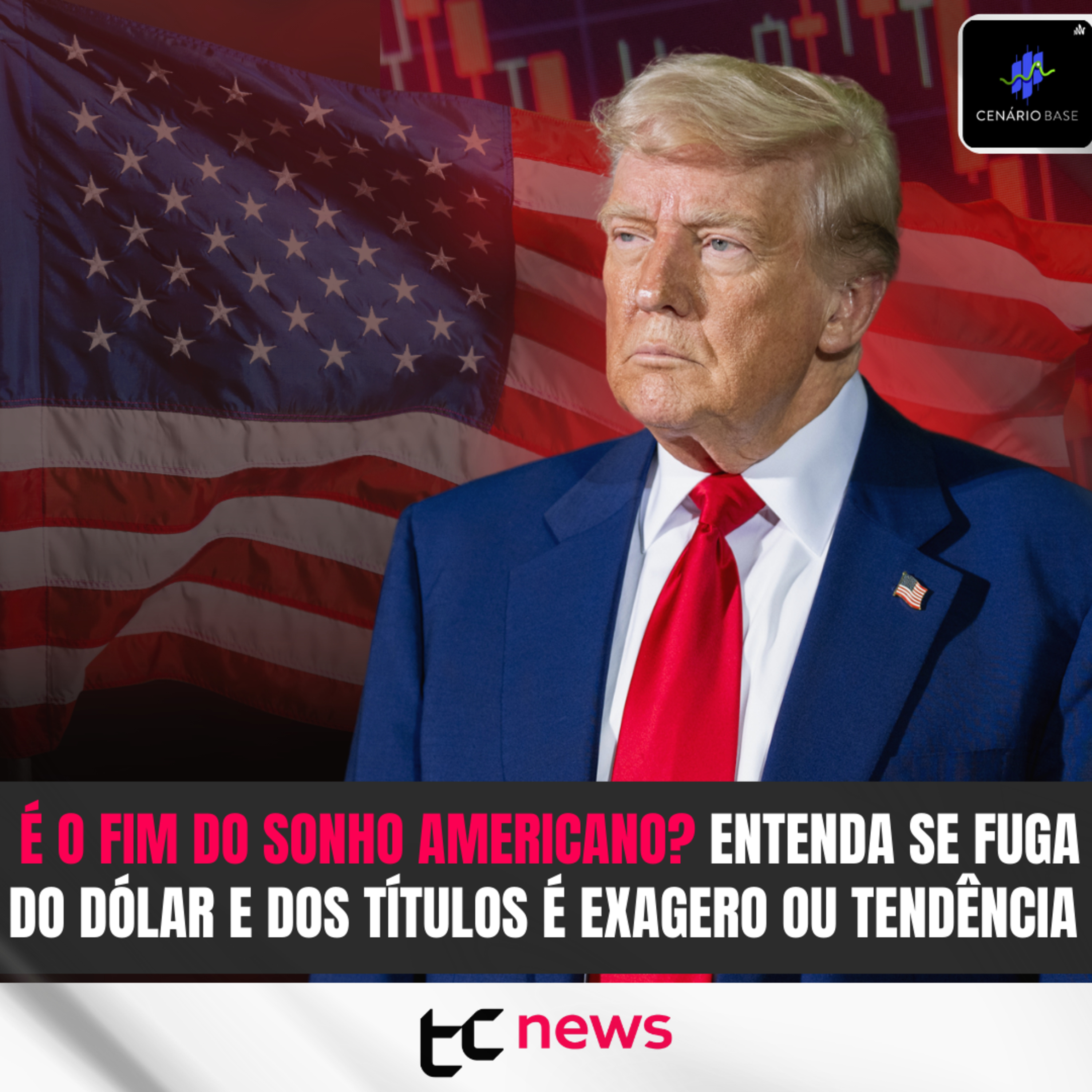 É o fim do sonho americano? Entenda se fuga do dólar e dos títulos é exagero ou tendência - CENÁRIO BASE #47 episode artwork