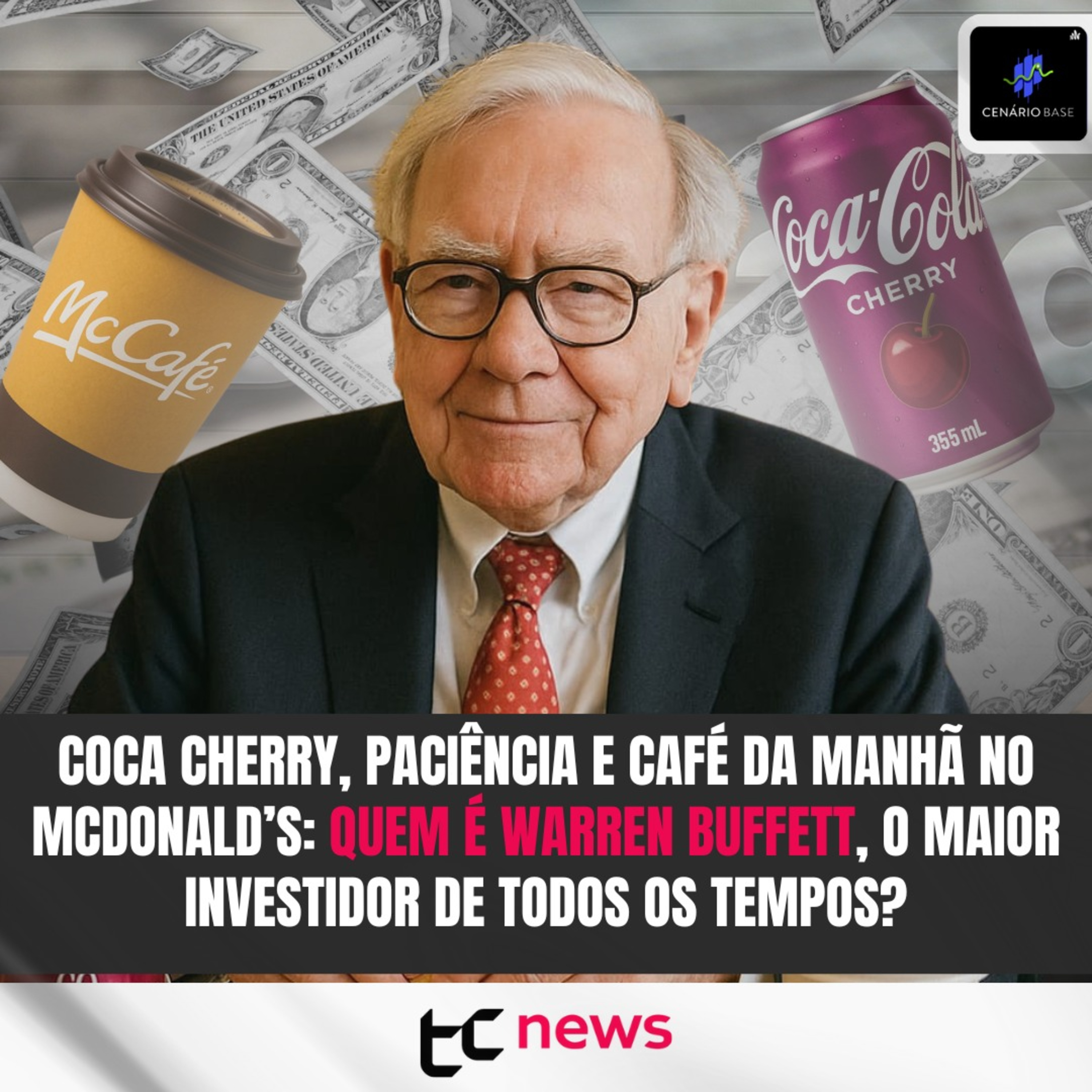 Coca Cherry, paciência e café da manhã no McDonald’s: quem é Warren Buffett, o maior investidor de todos os tempos? - CENÁRIO BASE #48 episode artwork