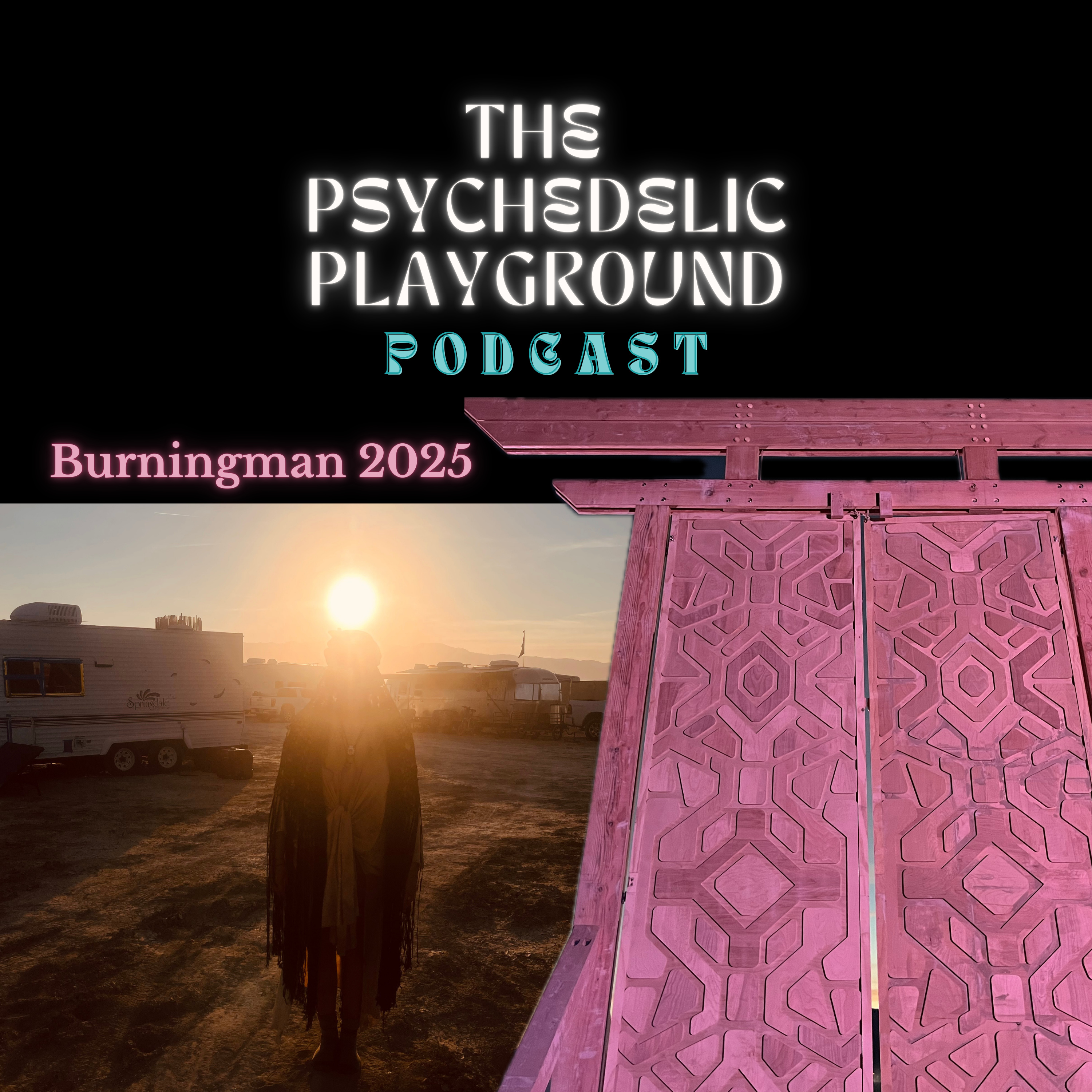 Burning Man 2025- Tomorrow Today episode artwork