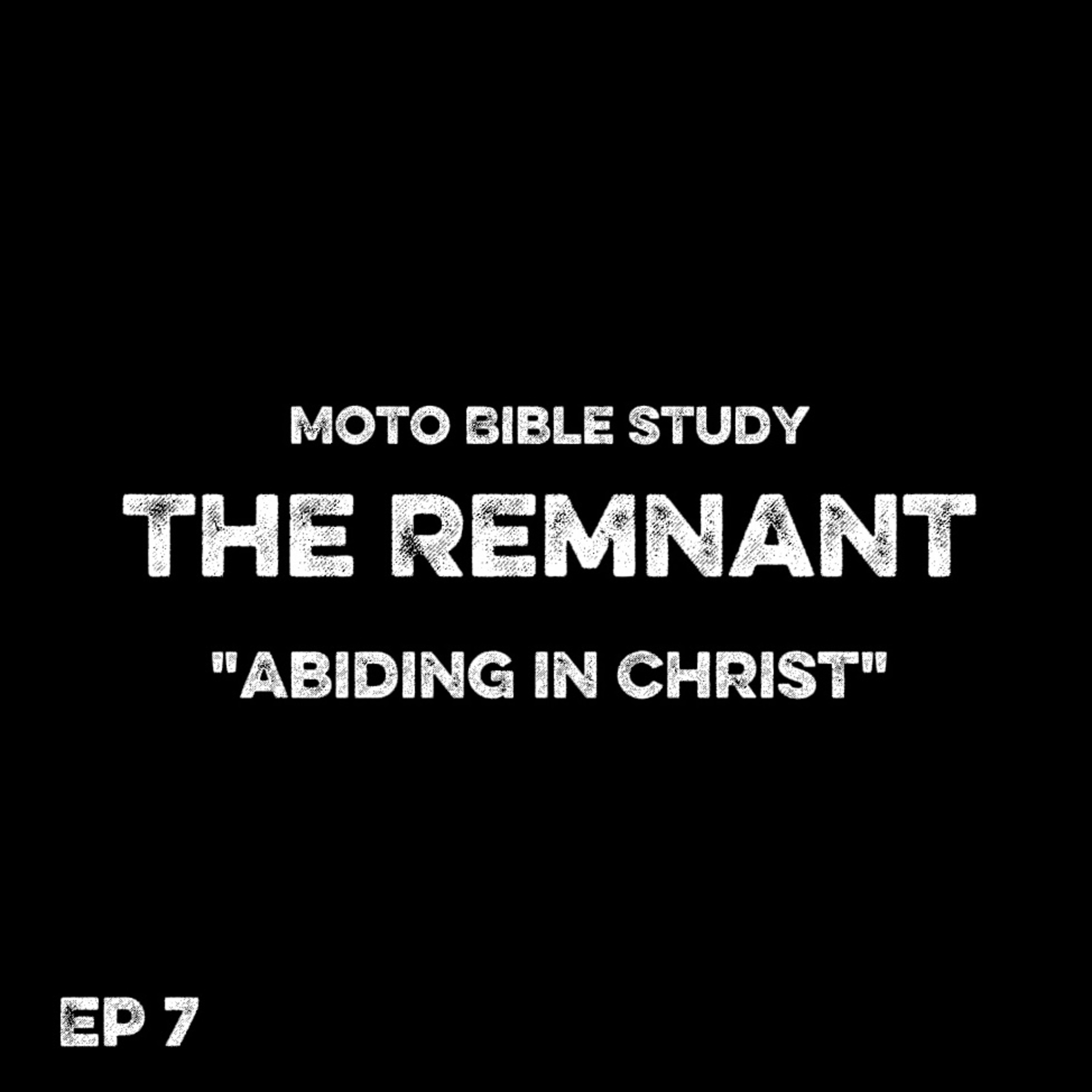 The Remnant | Abiding In Christ | WhiskeyThrottleMedia
