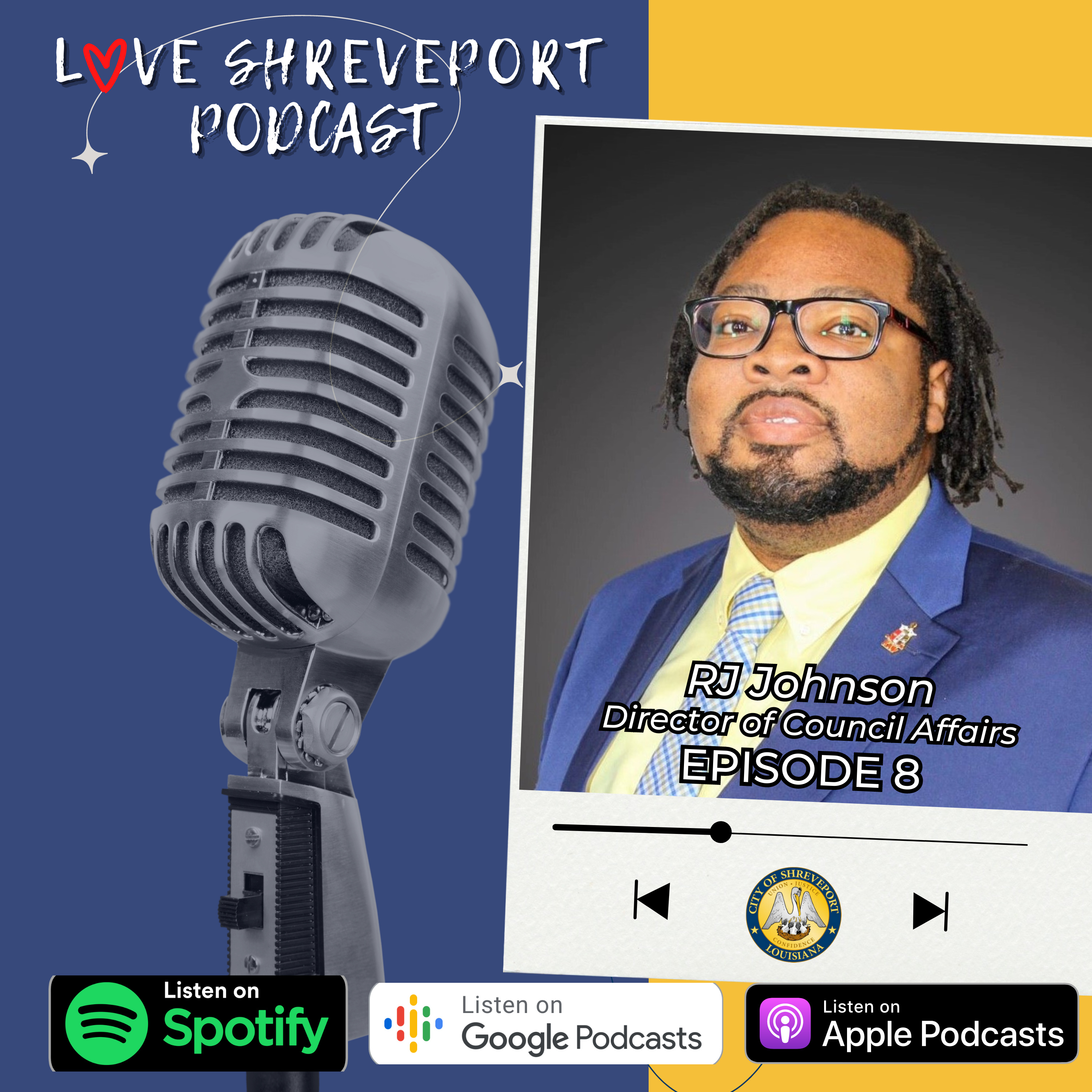 Love Shreveport Podcast with RJ Johnson, Director of Council Affairs