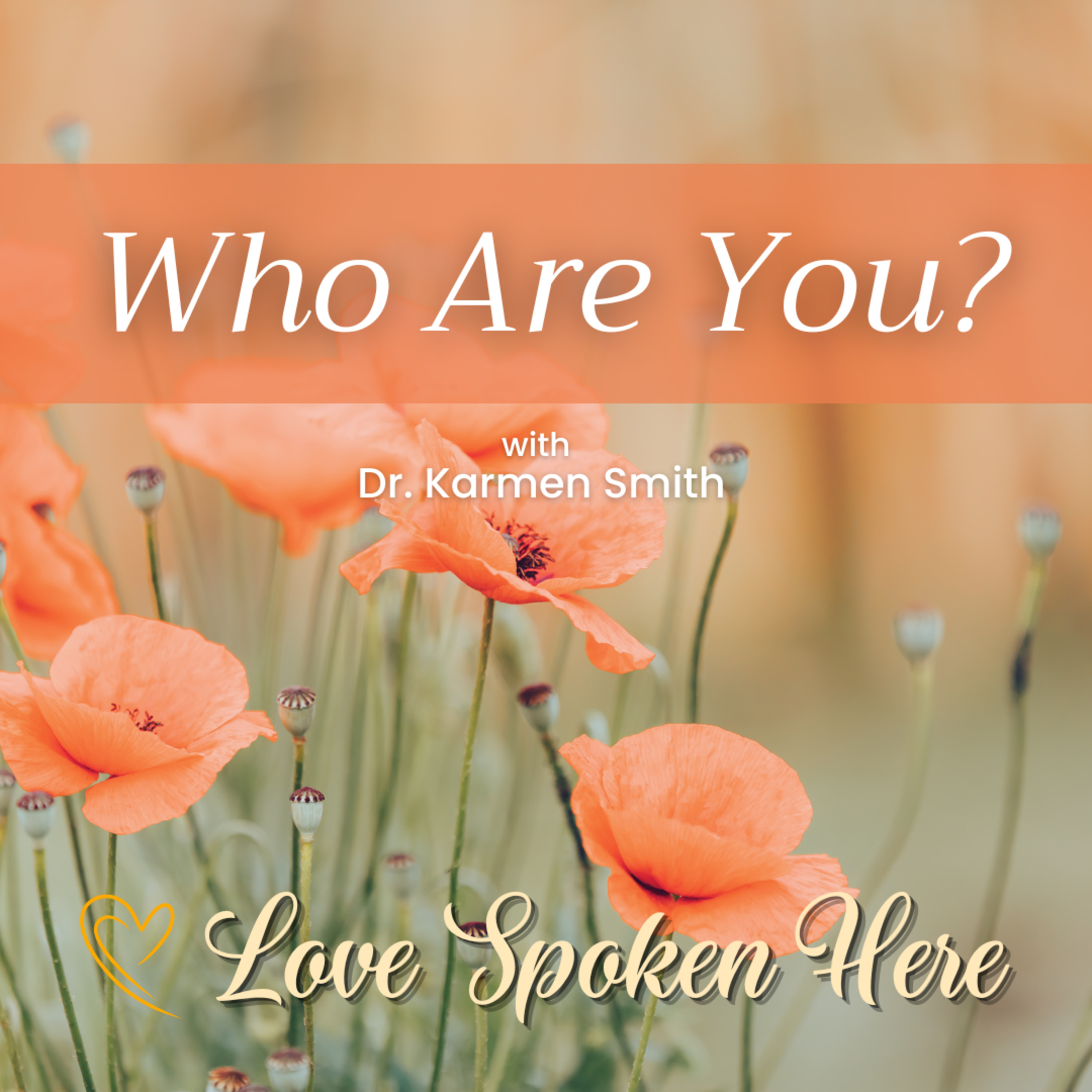 Dr. Karmen Smith - Who Are You?: Shapeshifting your Identity episode artwork