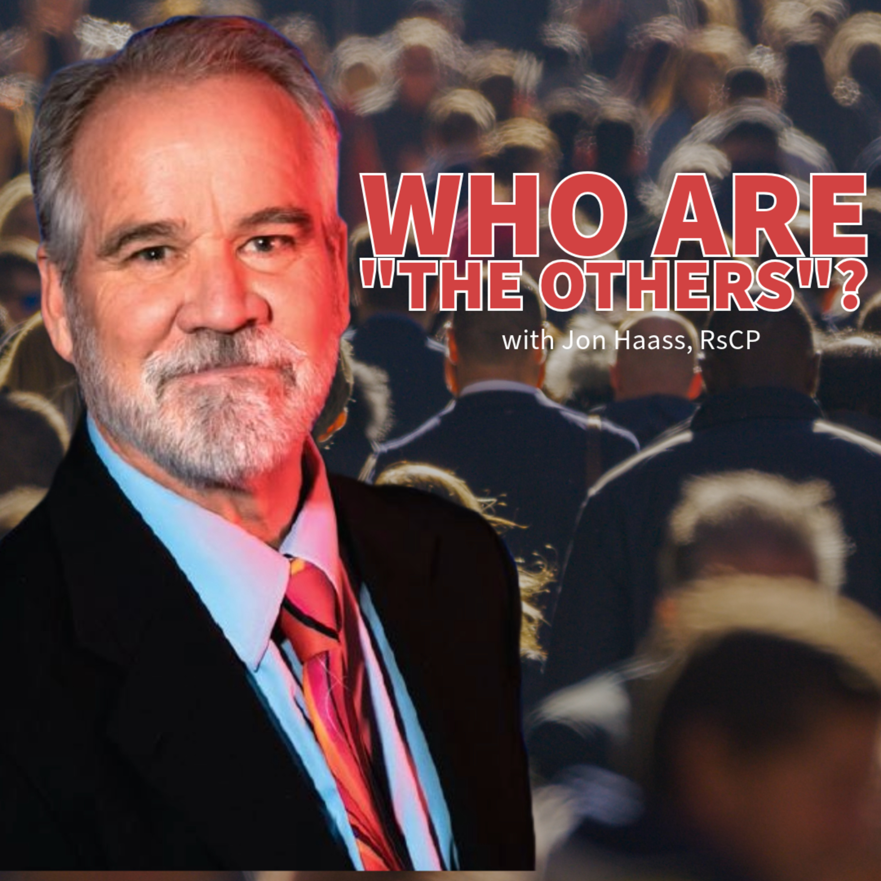 Jon Haass - Who Are "The Others"? episode artwork