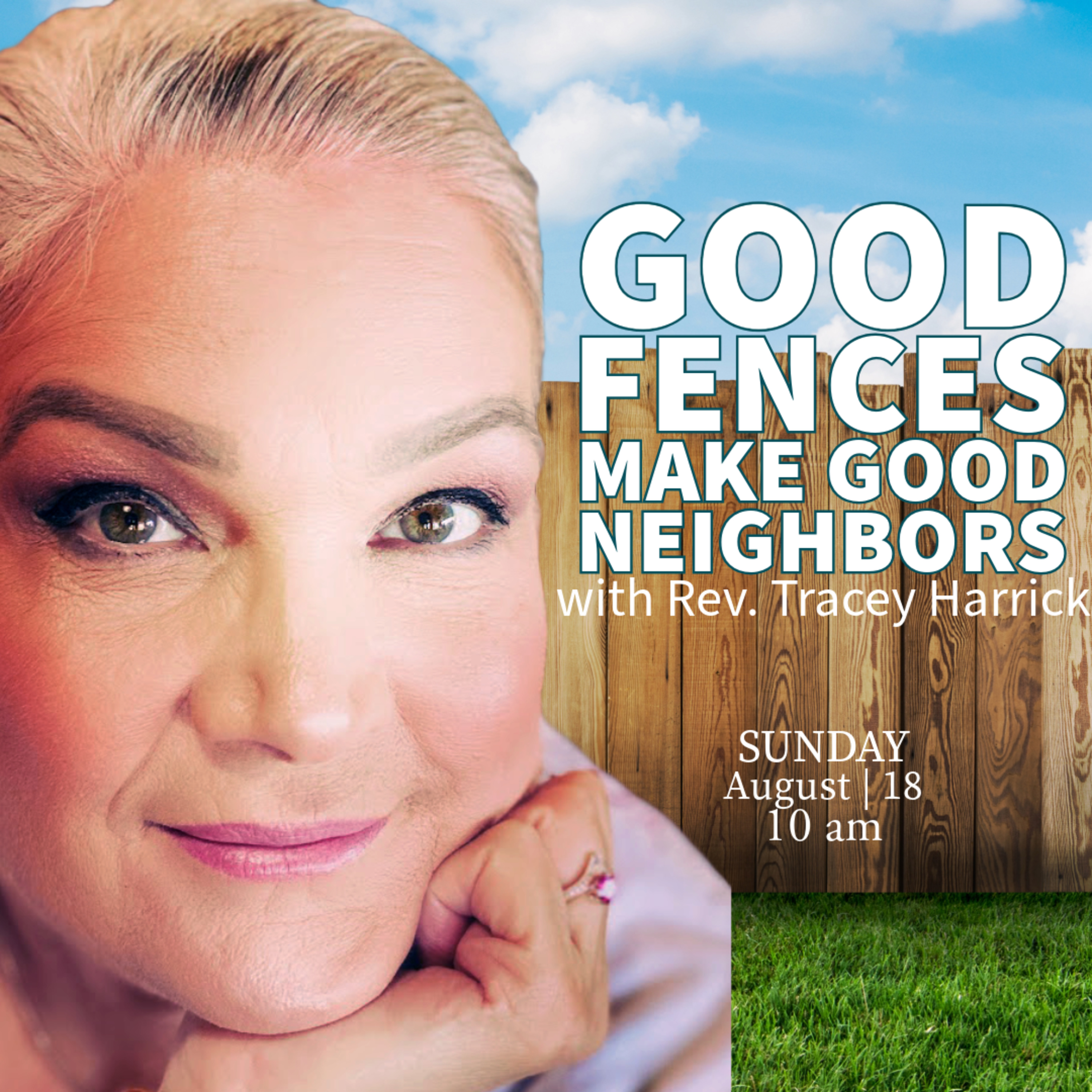 Rev. Tracey Harrick - Good Fences Make Good Neighbors episode artwork
