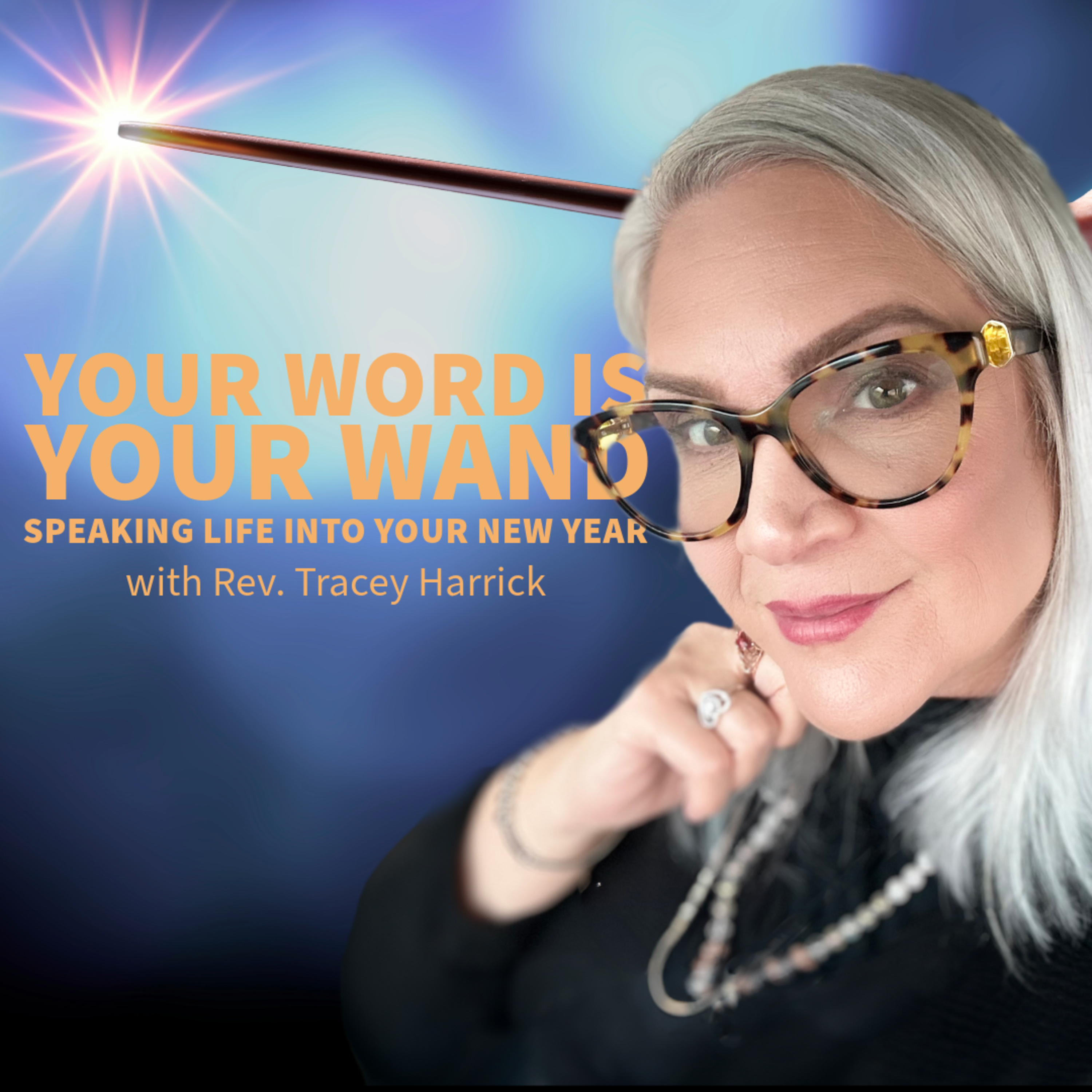Tracey Harrick - Your Word Is Your Wand episode artwork