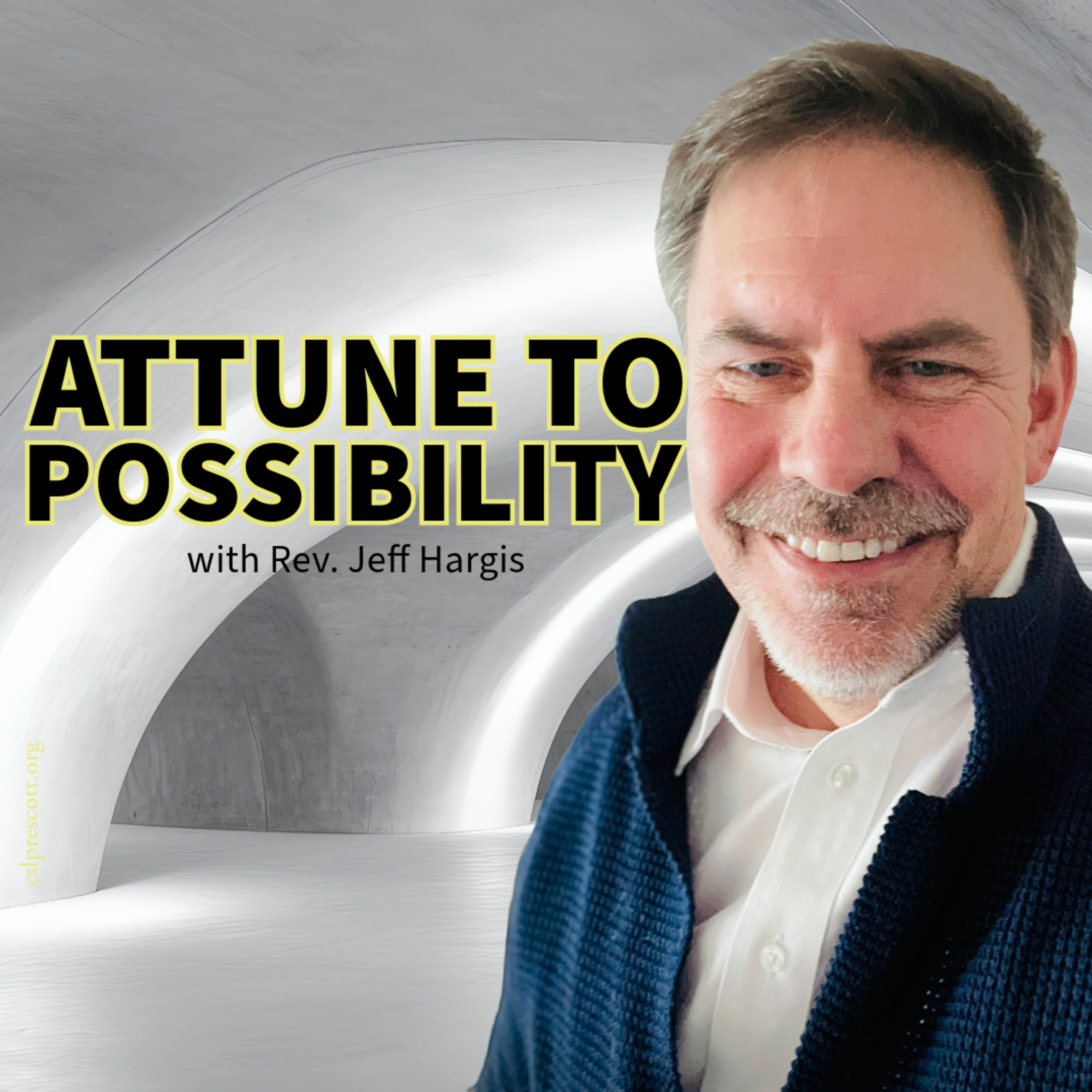 Rev. Jeff Hargis - Attune to Possibility episode artwork