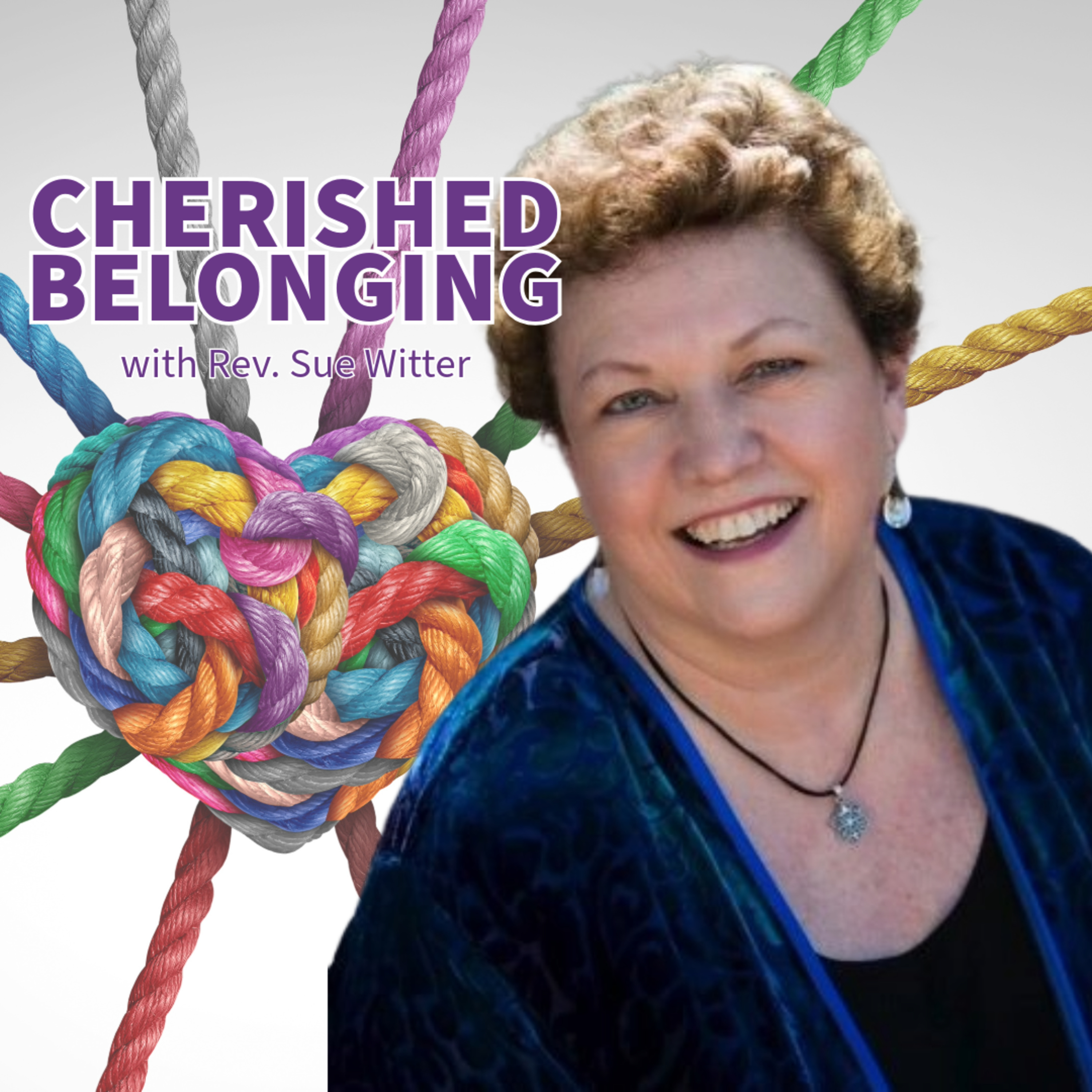 Rev. Sue Witter - Cherished Belonging episode artwork