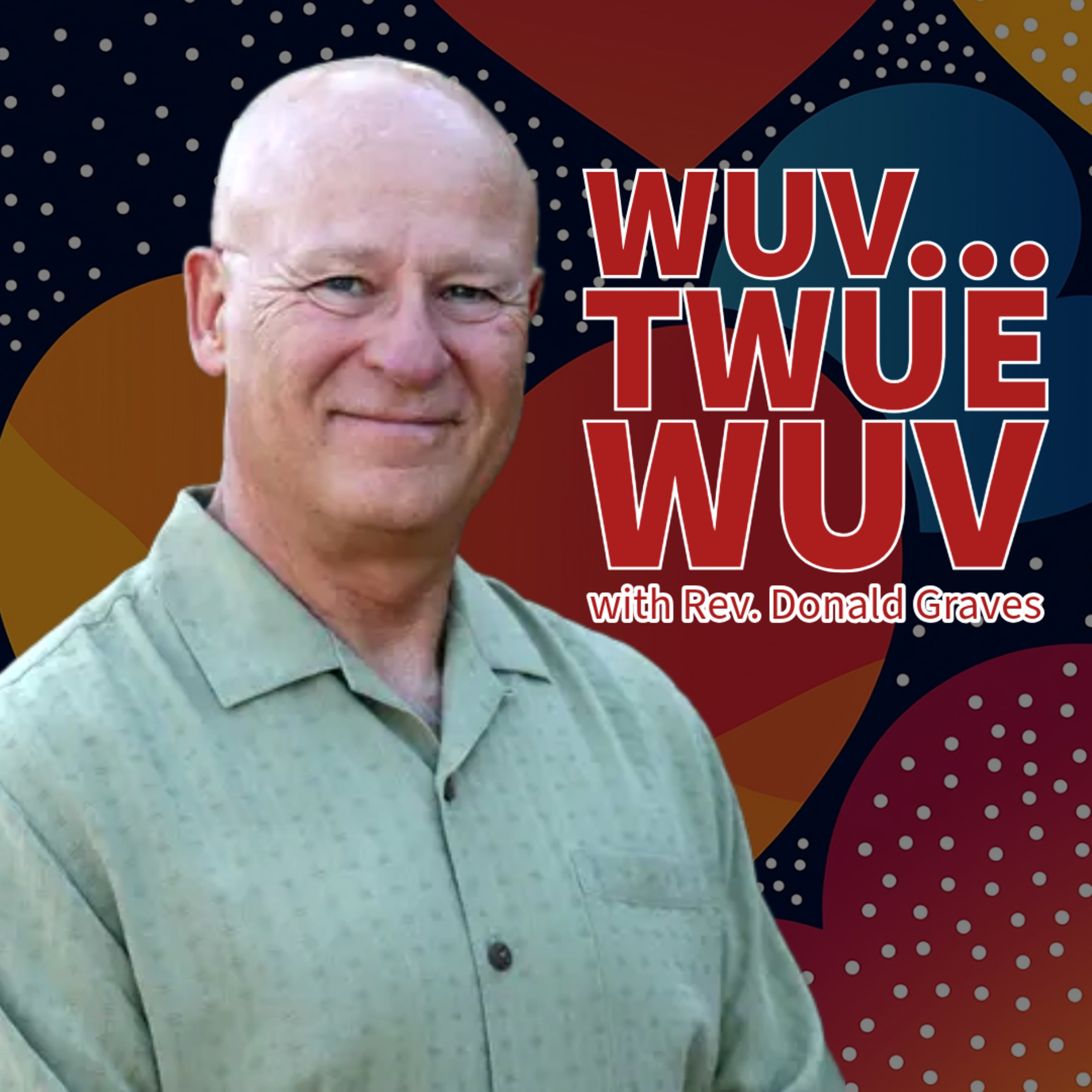 Rev. Donald Graves - Wuv... Twue Wuv episode artwork