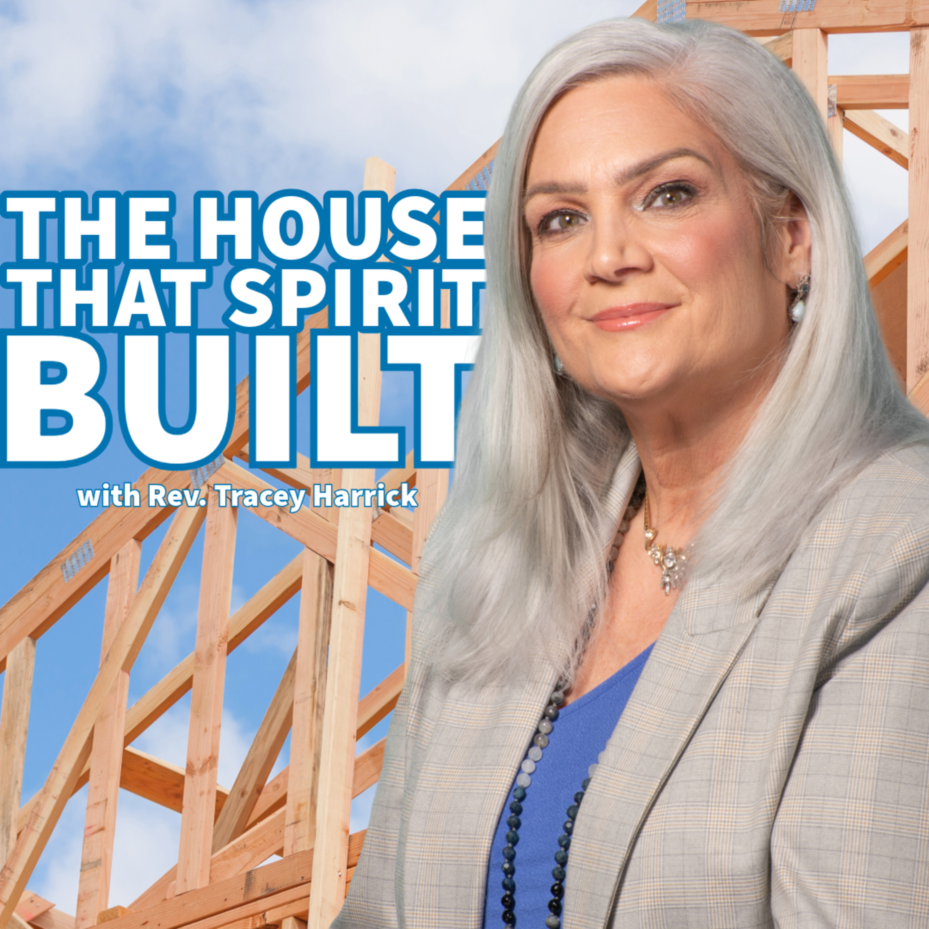 Rev. Tracey Harrick - The House that Spirit Built episode artwork