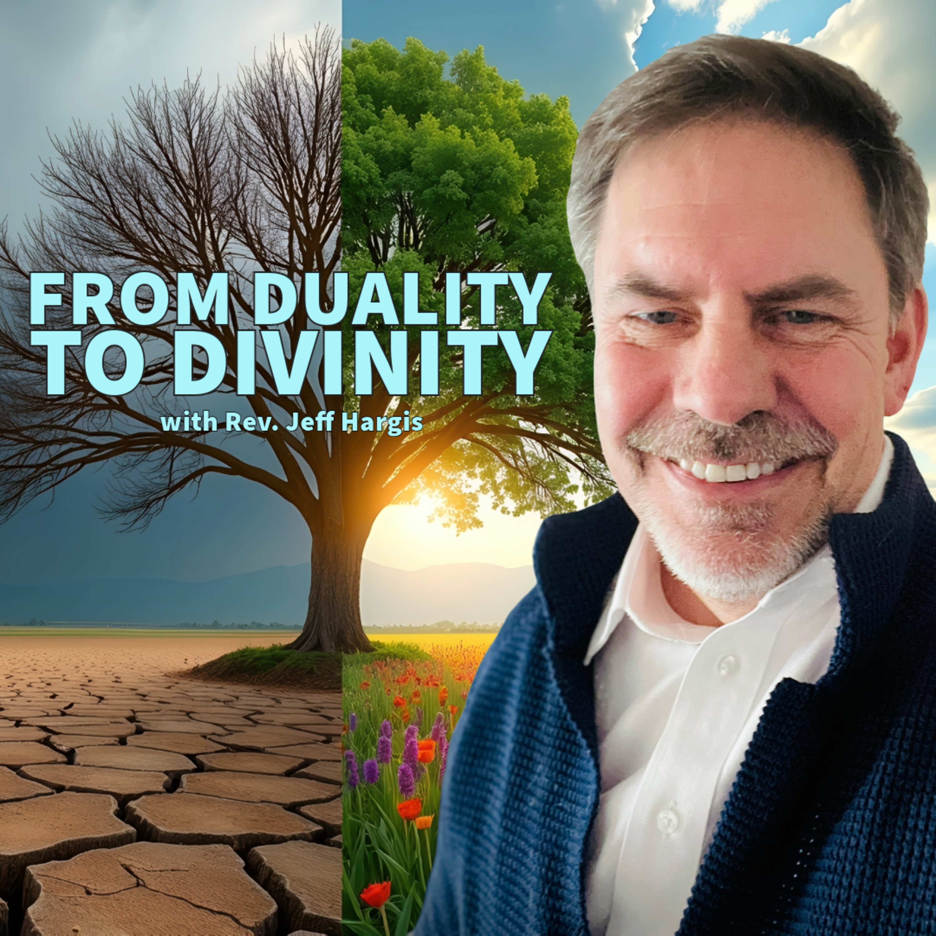 Rev. Jeff Hargis - From Duality to Divinity episode artwork