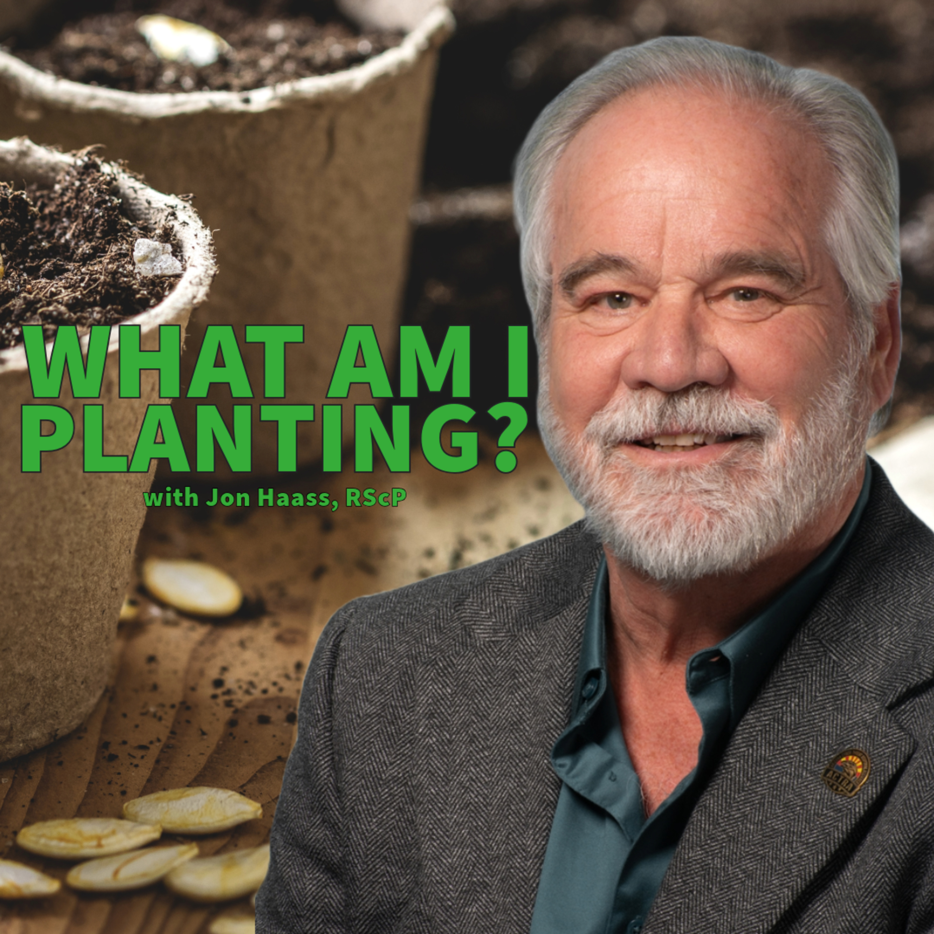 Jon Haass - What Am I Planting? episode artwork