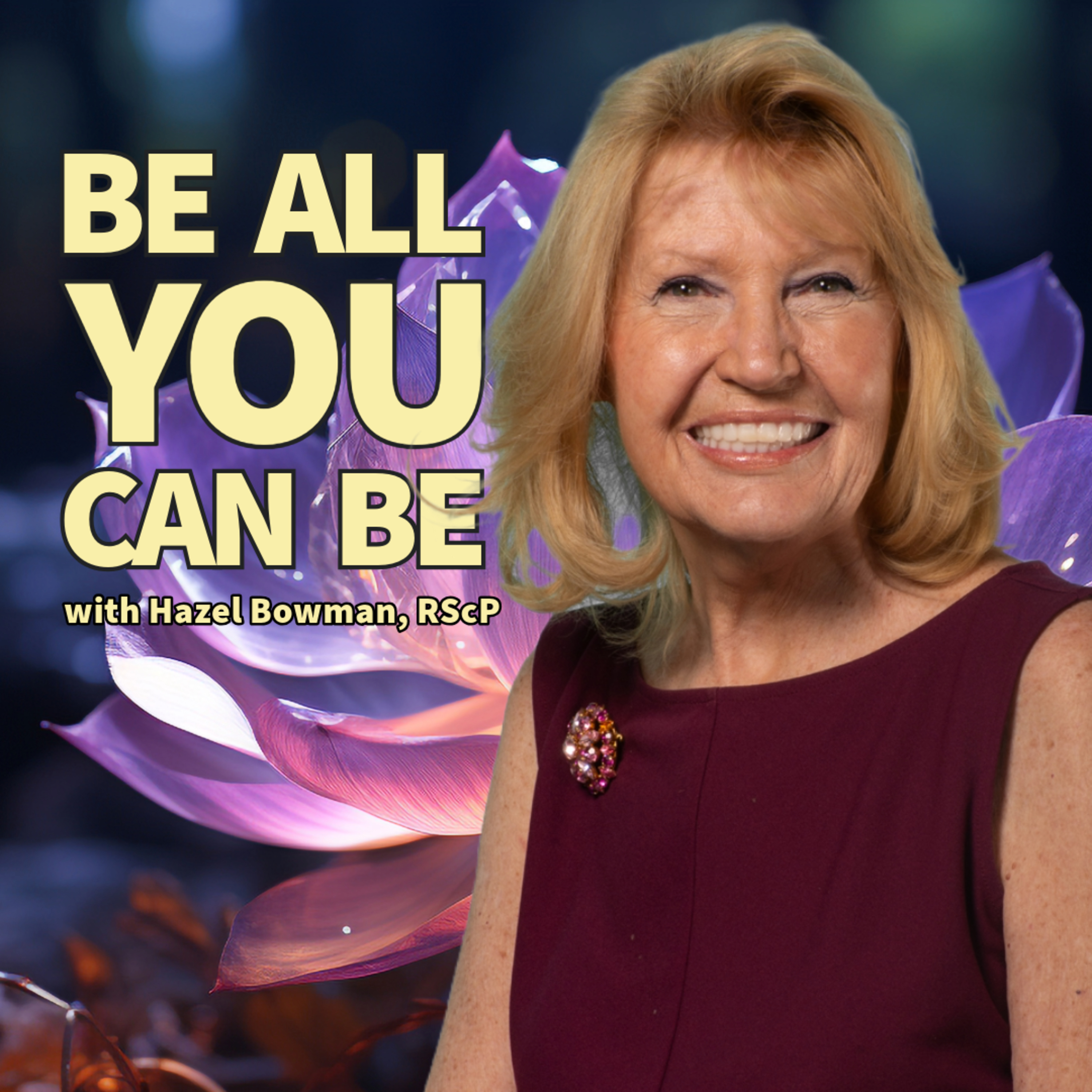 Hazel Bowman - Be All You Can Be episode artwork