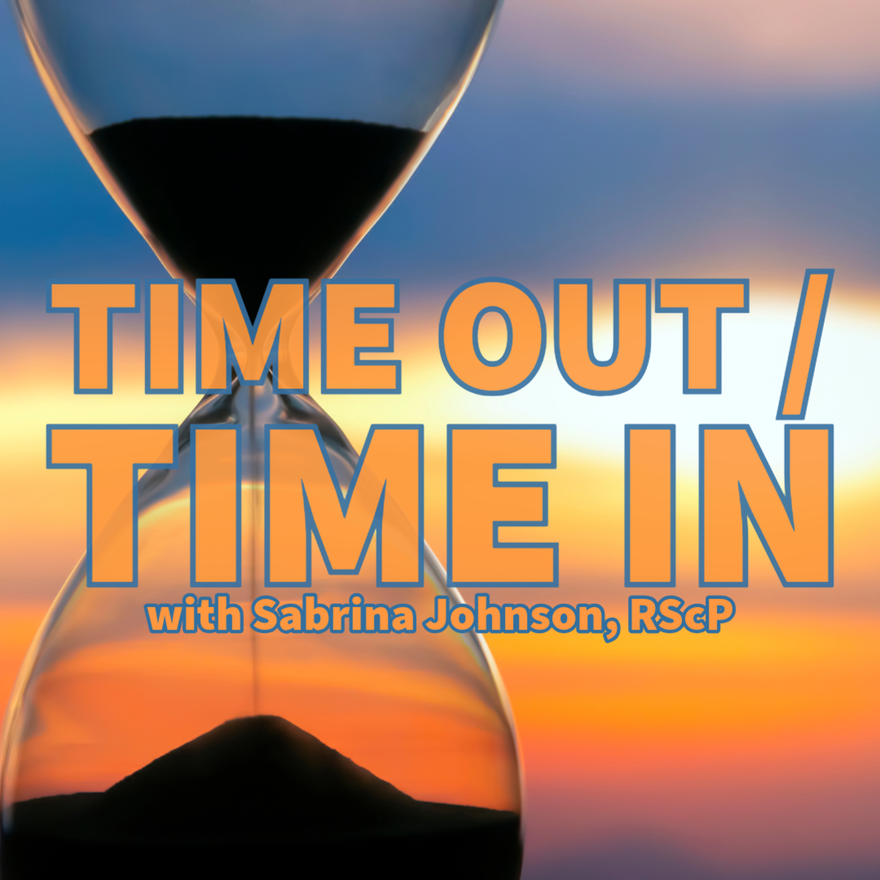 Sabrina Johnson, RScP - Time Out / Time In episode artwork