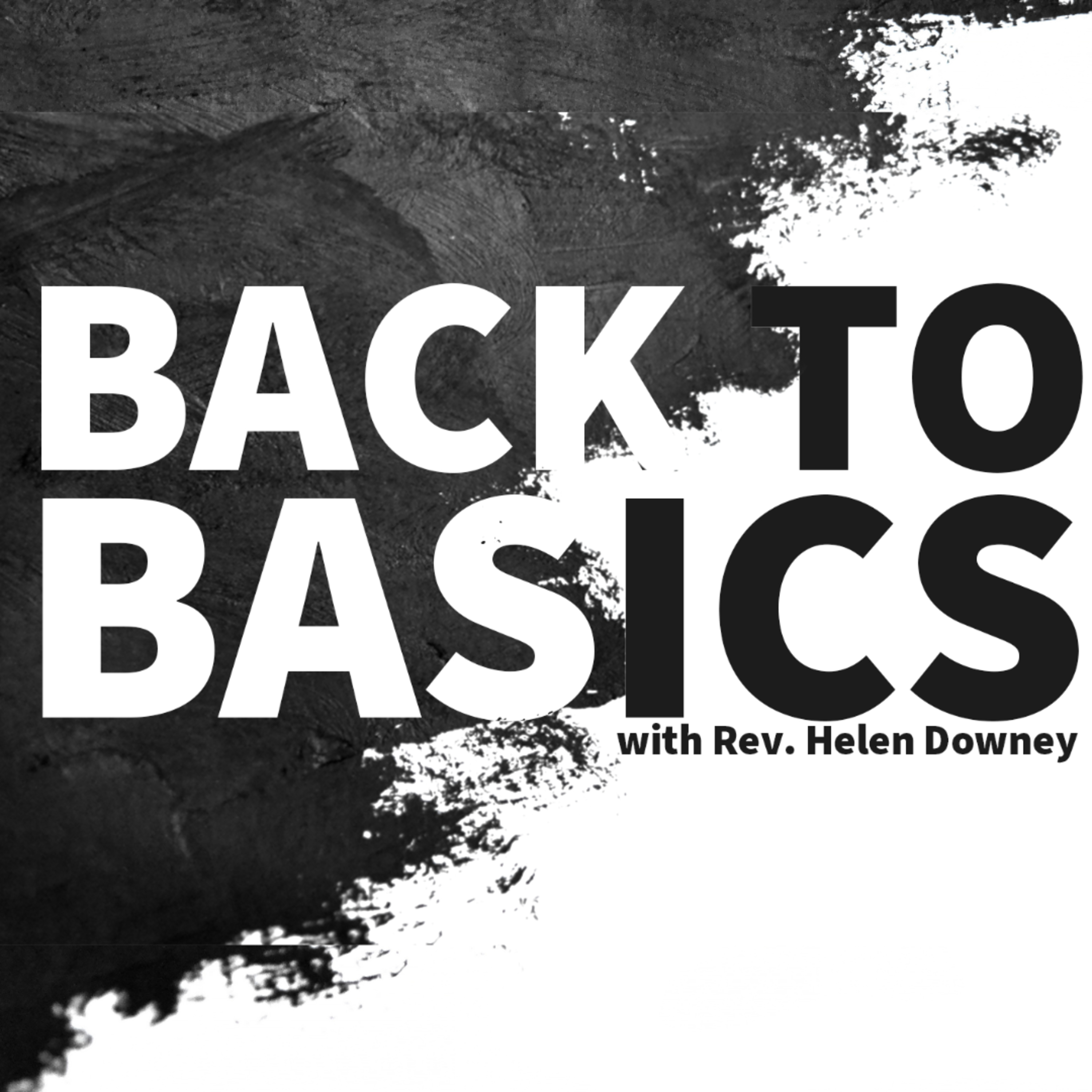 Rev. Helen Downey - Back to Basics episode artwork