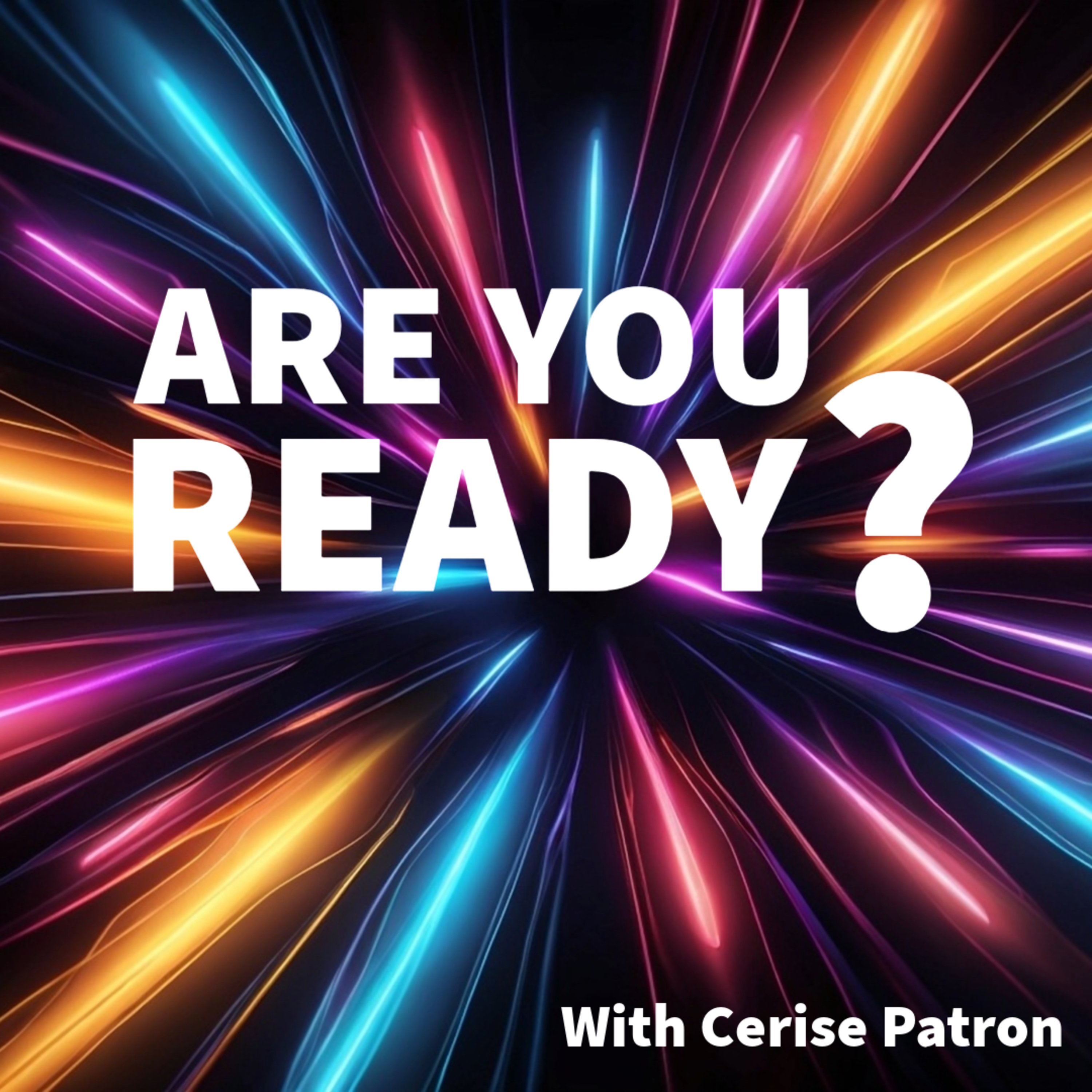 Cerise Patron - Are You Ready? episode artwork