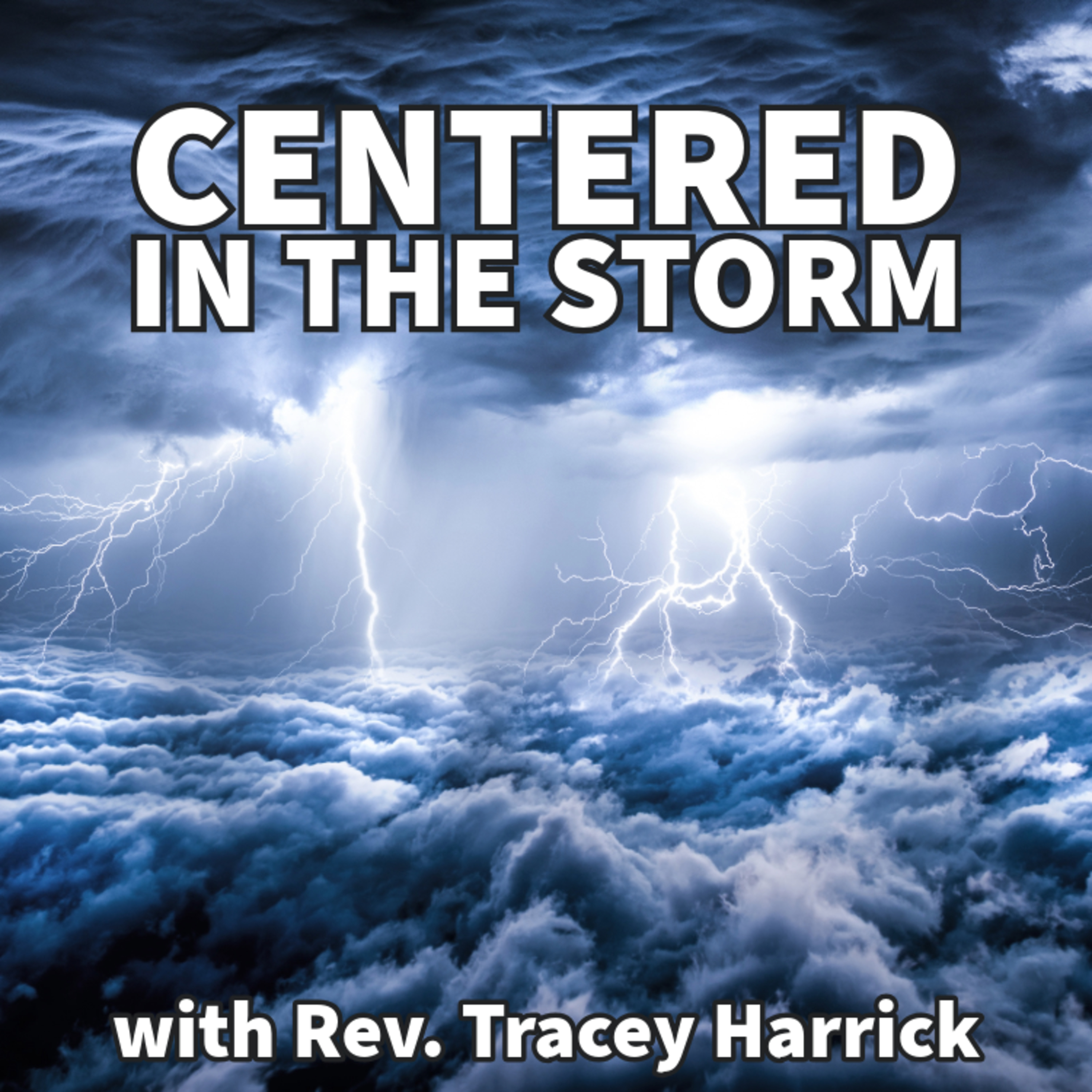 Rev. Tracey Harrick - Centered in the Storm episode artwork