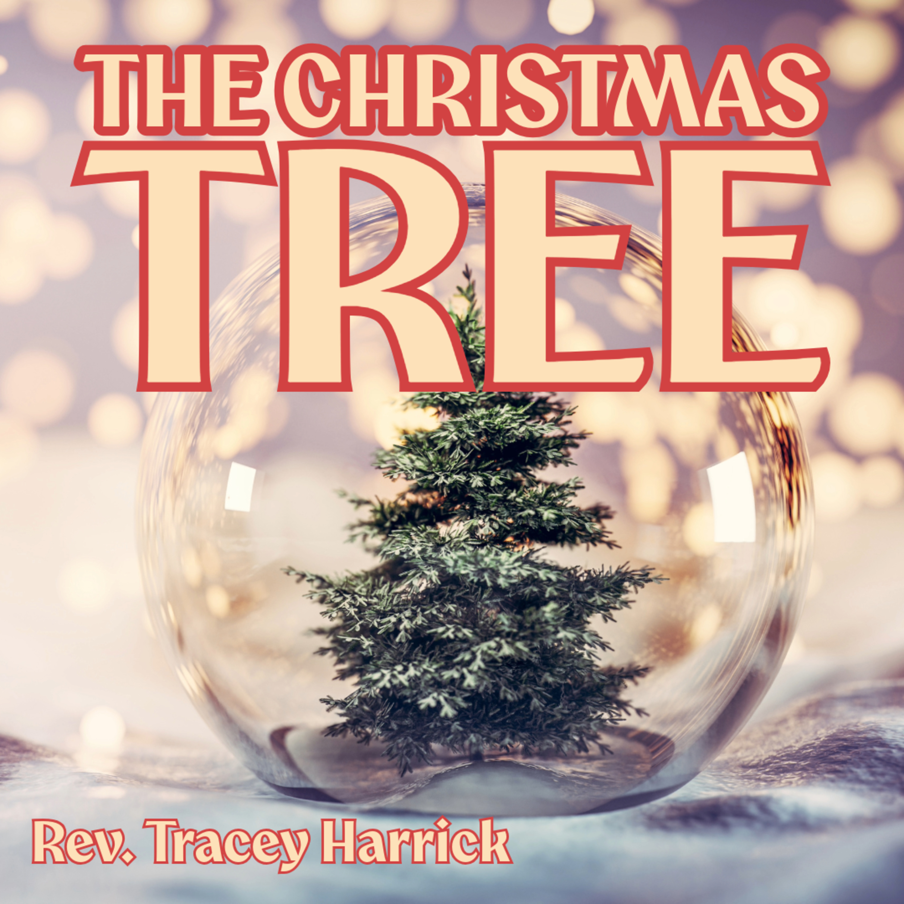 Rev. Tracey Harrick - The Christmas Tree episode artwork