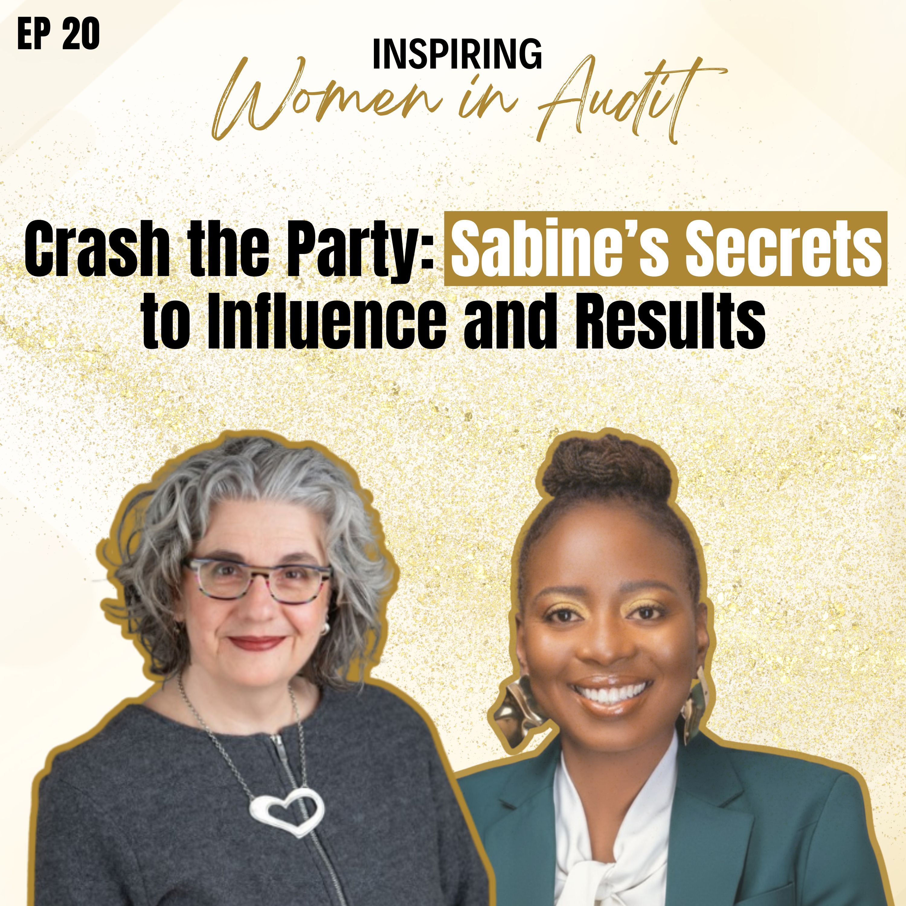 Ep 20 Crashing the Party: Sabine's Secrets to Influence and Results with Dr. Sabine Charles episode artwork