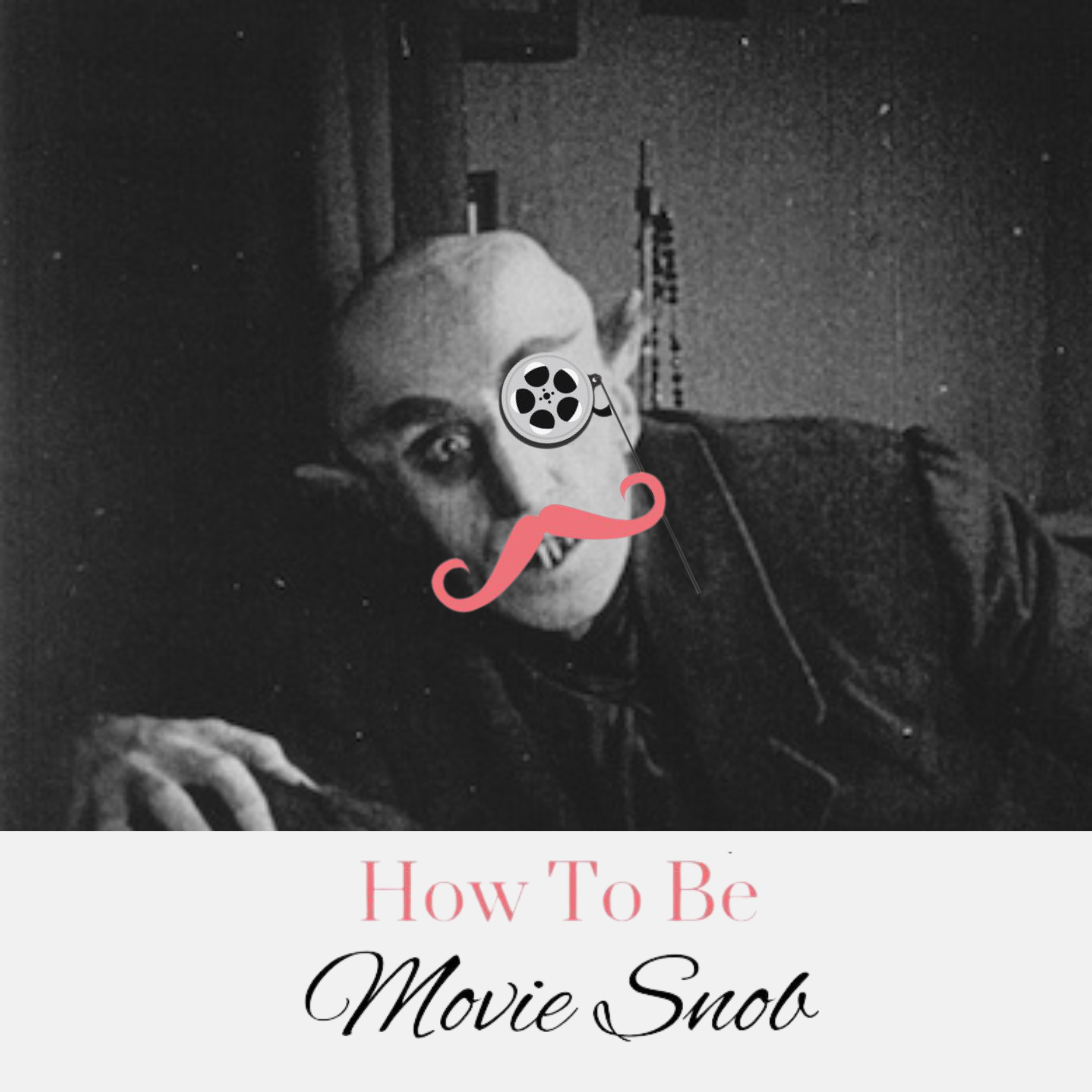 How To Be A Movie Snob