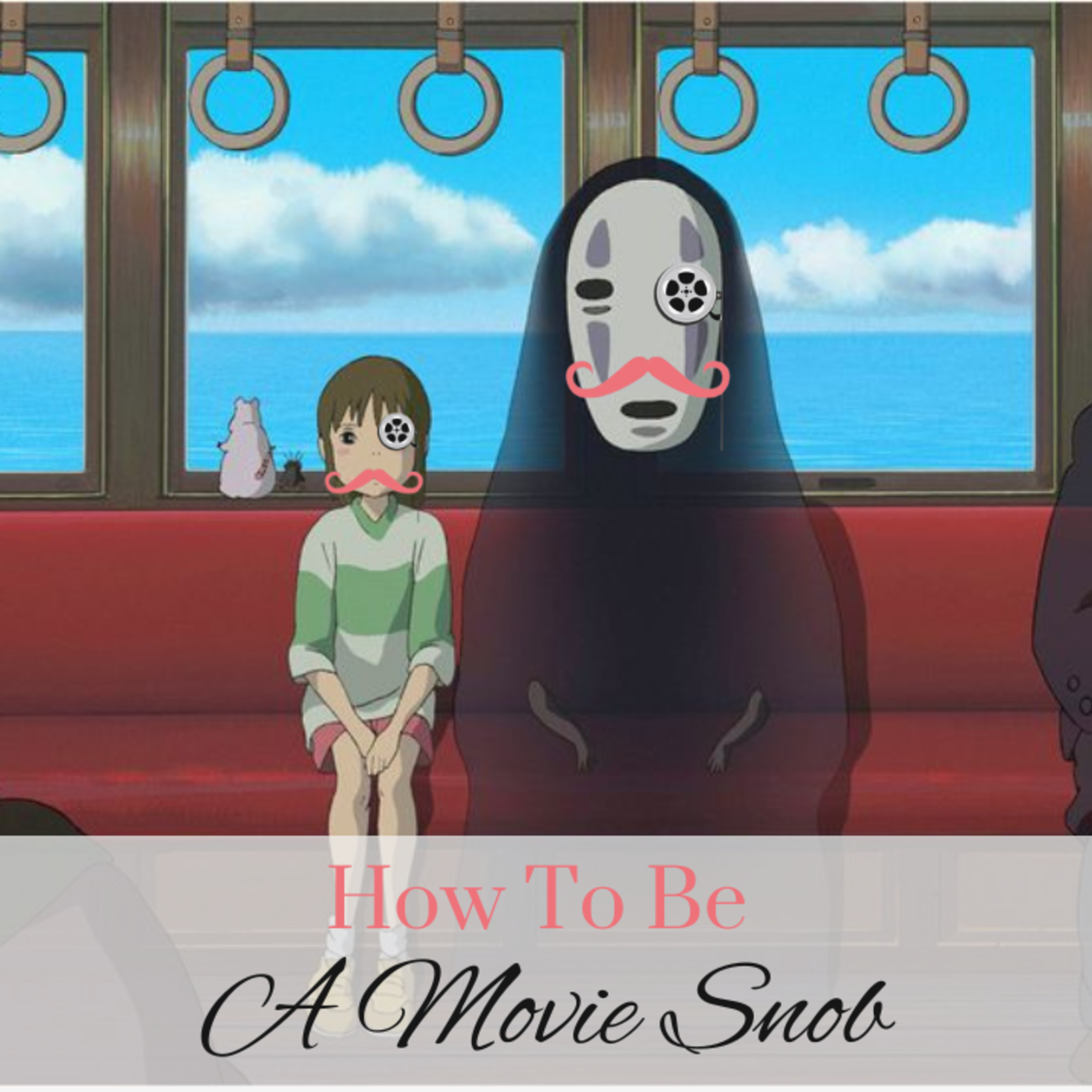 How To Be A Movie Snob