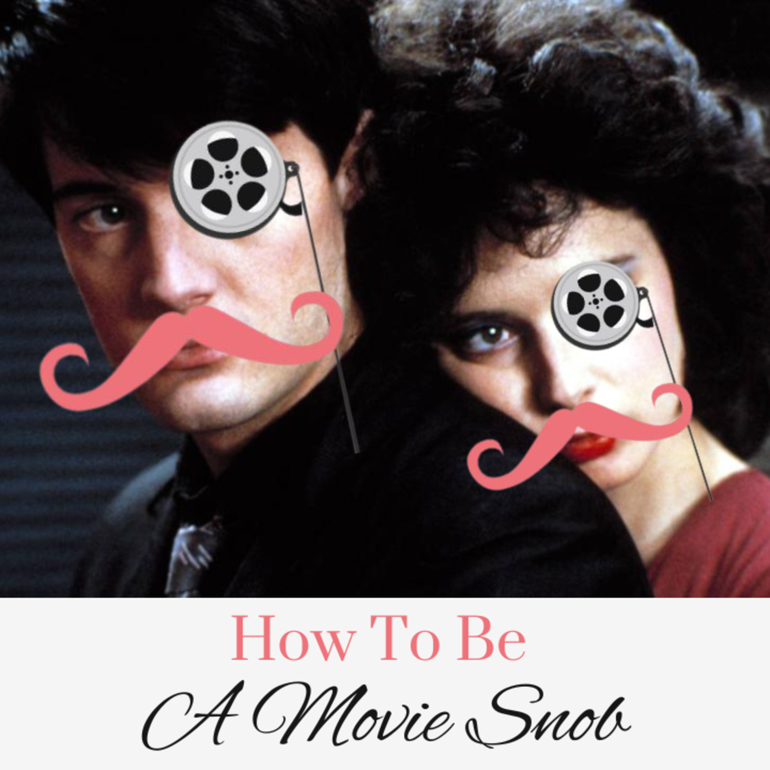 How To Be A Movie Snob