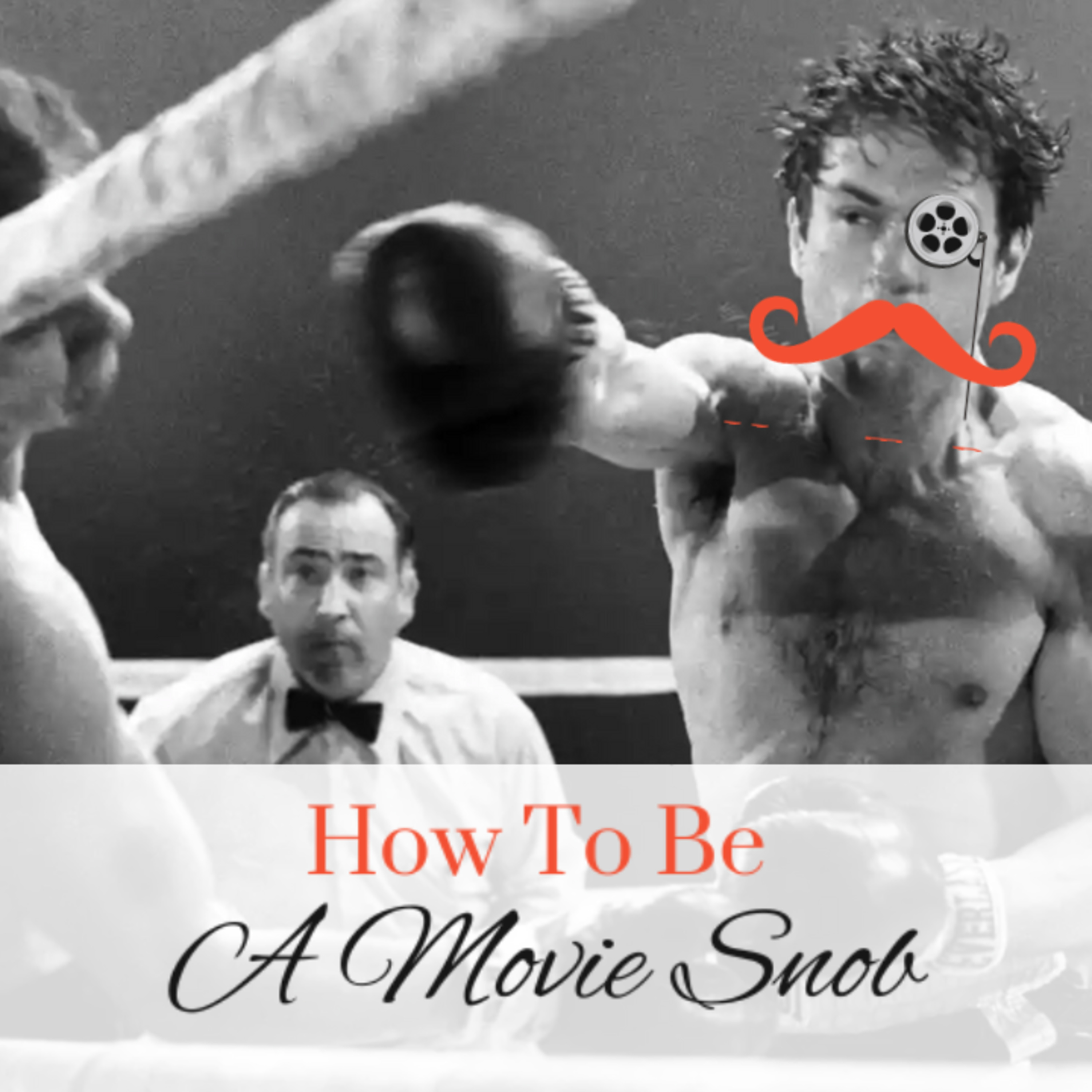 How To Be A Movie Snob